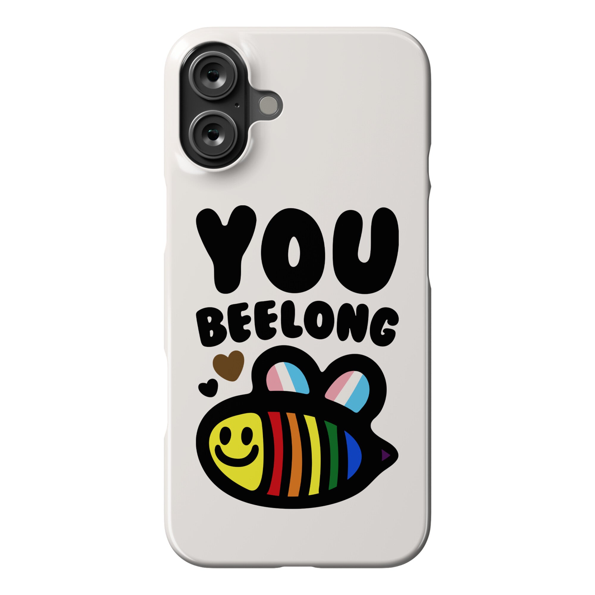 You Beelong Gay Pride Phone Case