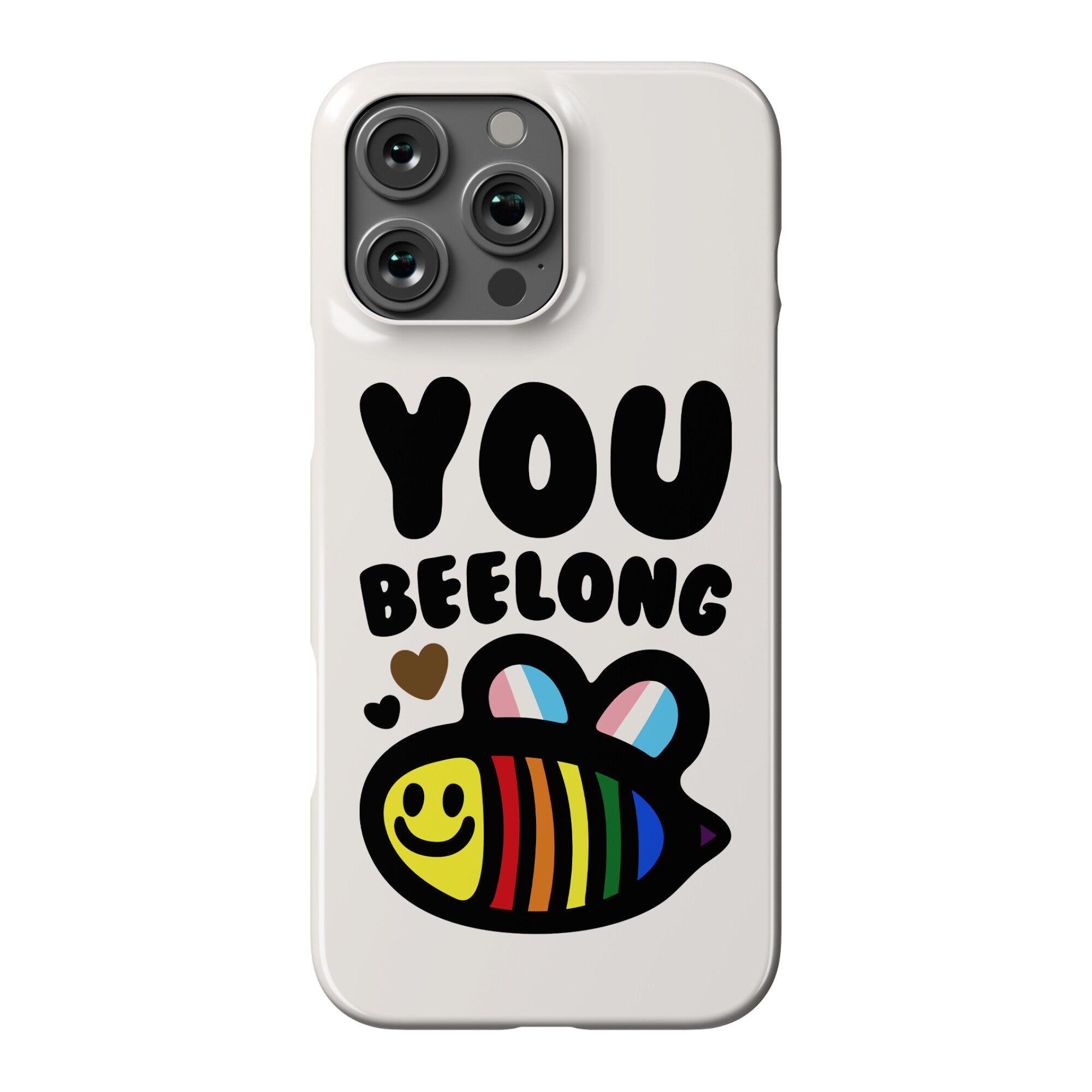 You Beelong Gay Pride Phone Case
