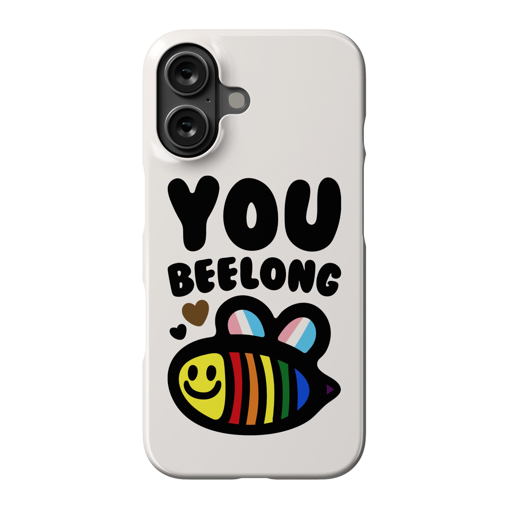 You Beelong Gay Pride Phone Case
