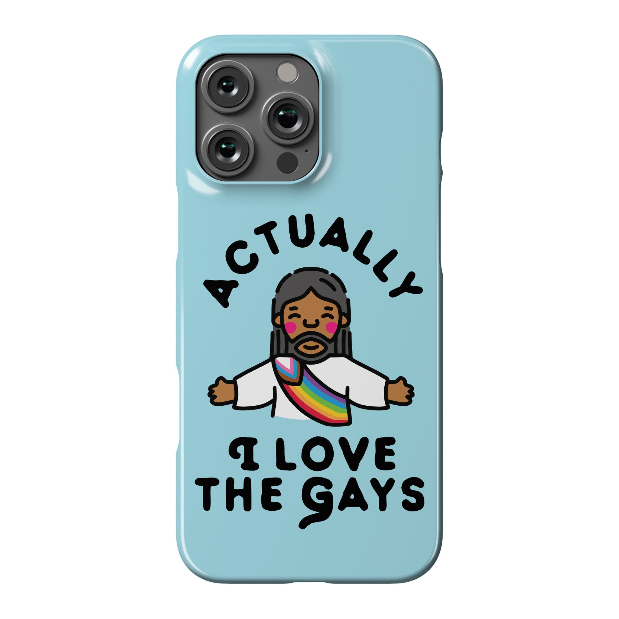 Actually, I Love The Gays (Brown Jesus) Phone Case