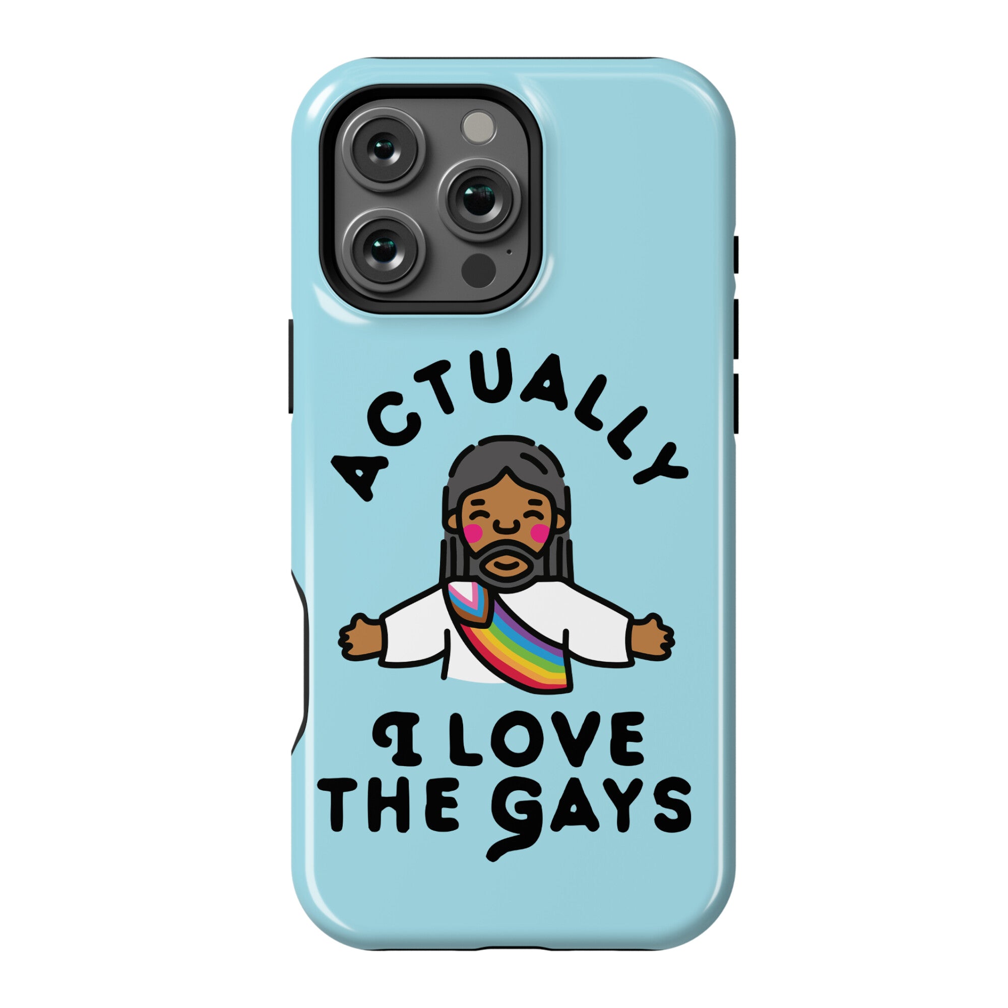 Actually, I Love The Gays (Brown Jesus) Phone Case