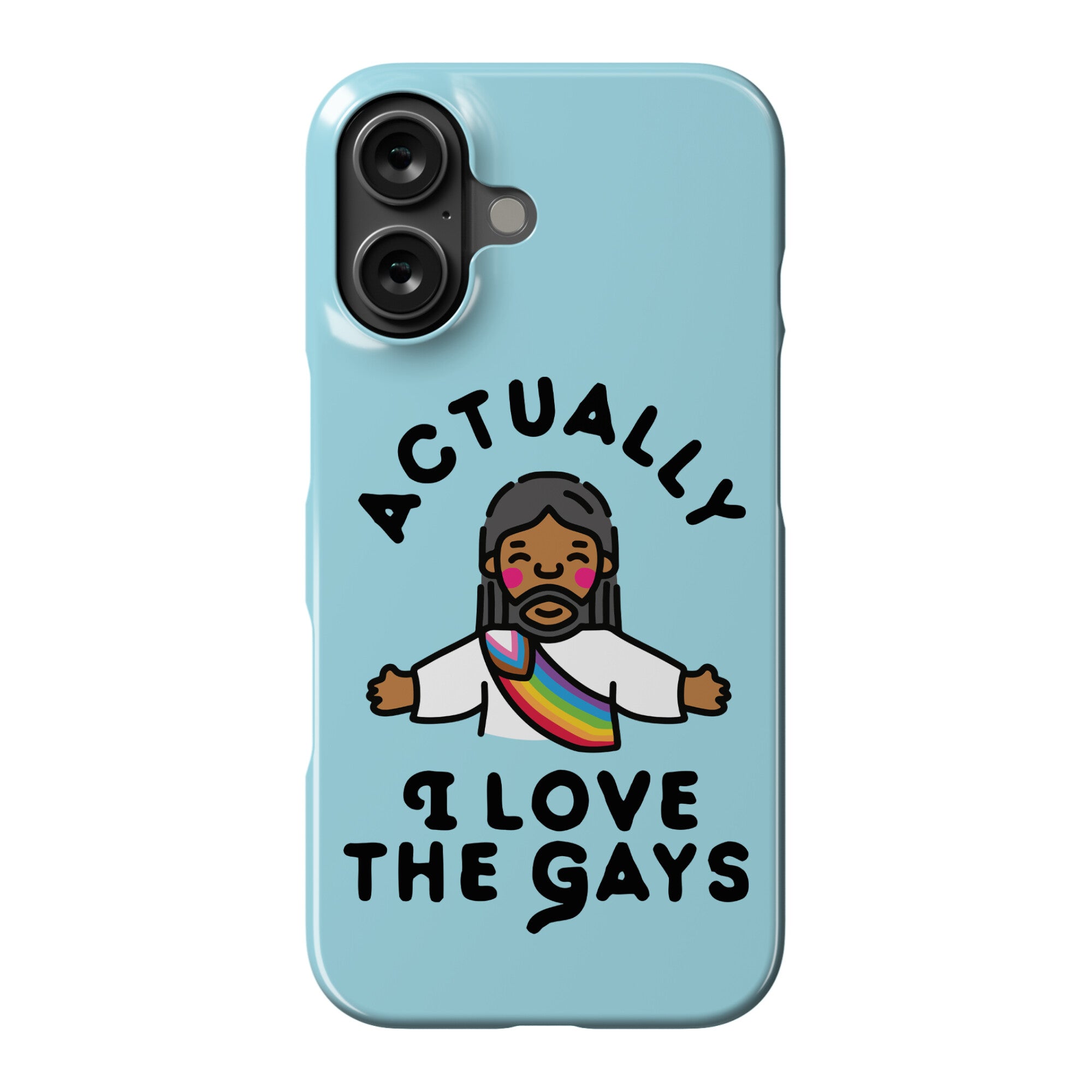 Actually, I Love The Gays (Brown Jesus) Phone Case