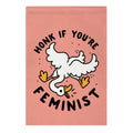 HONK If You're Feminist Garden Flag