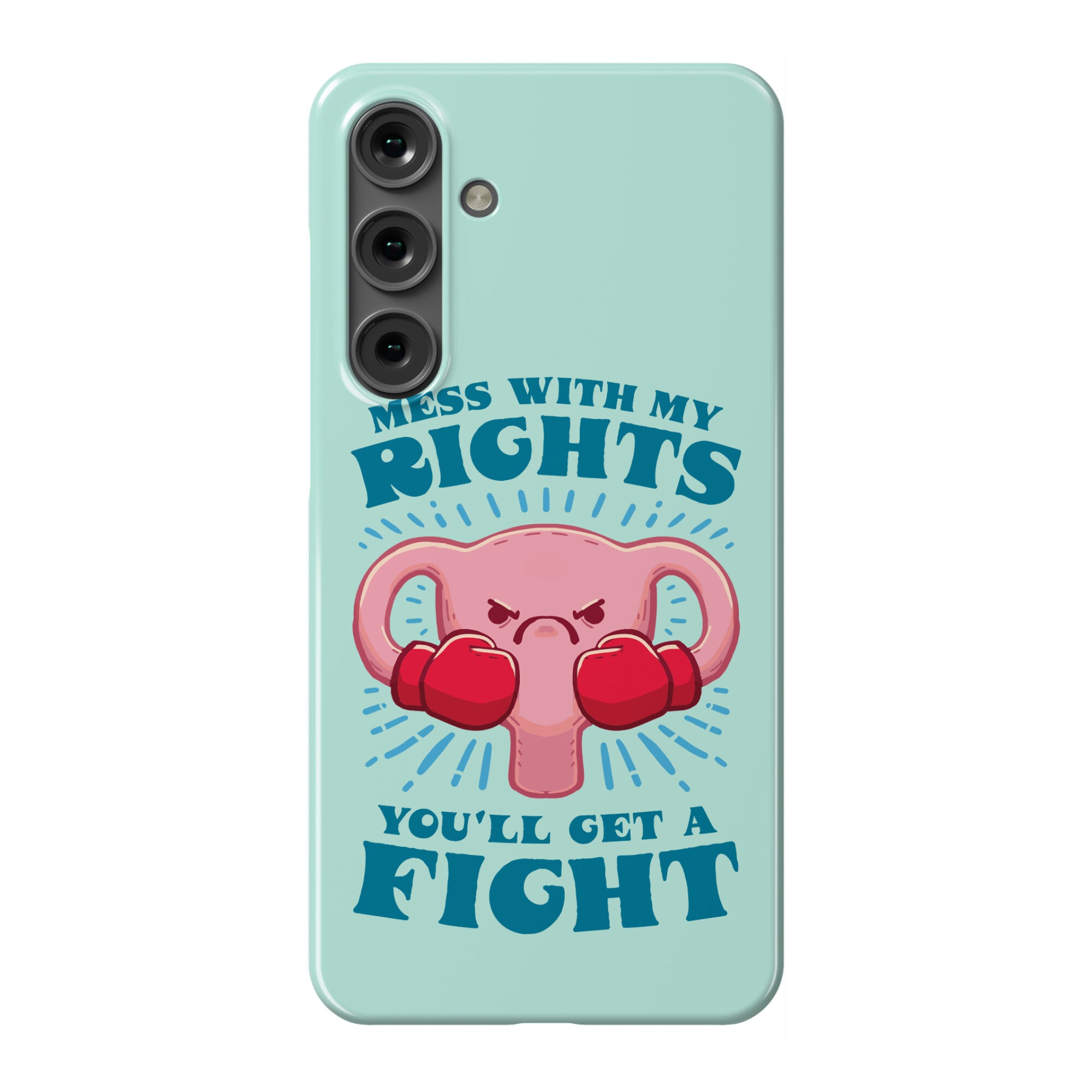Mess With My Rights, You'll Get A Fight Phone Case