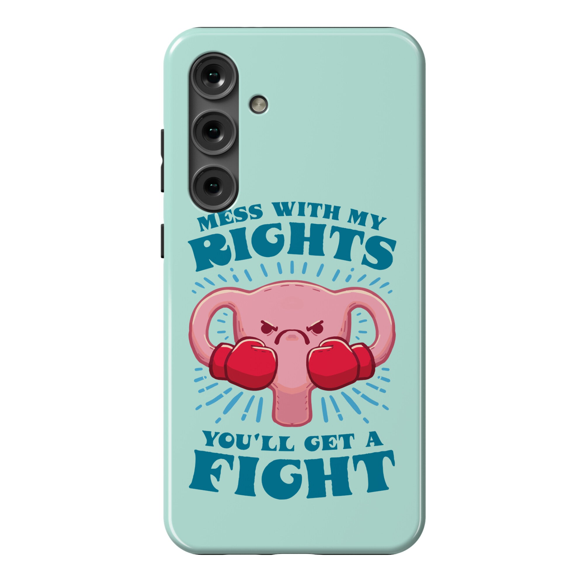 Mess With My Rights, You'll Get A Fight Phone Case