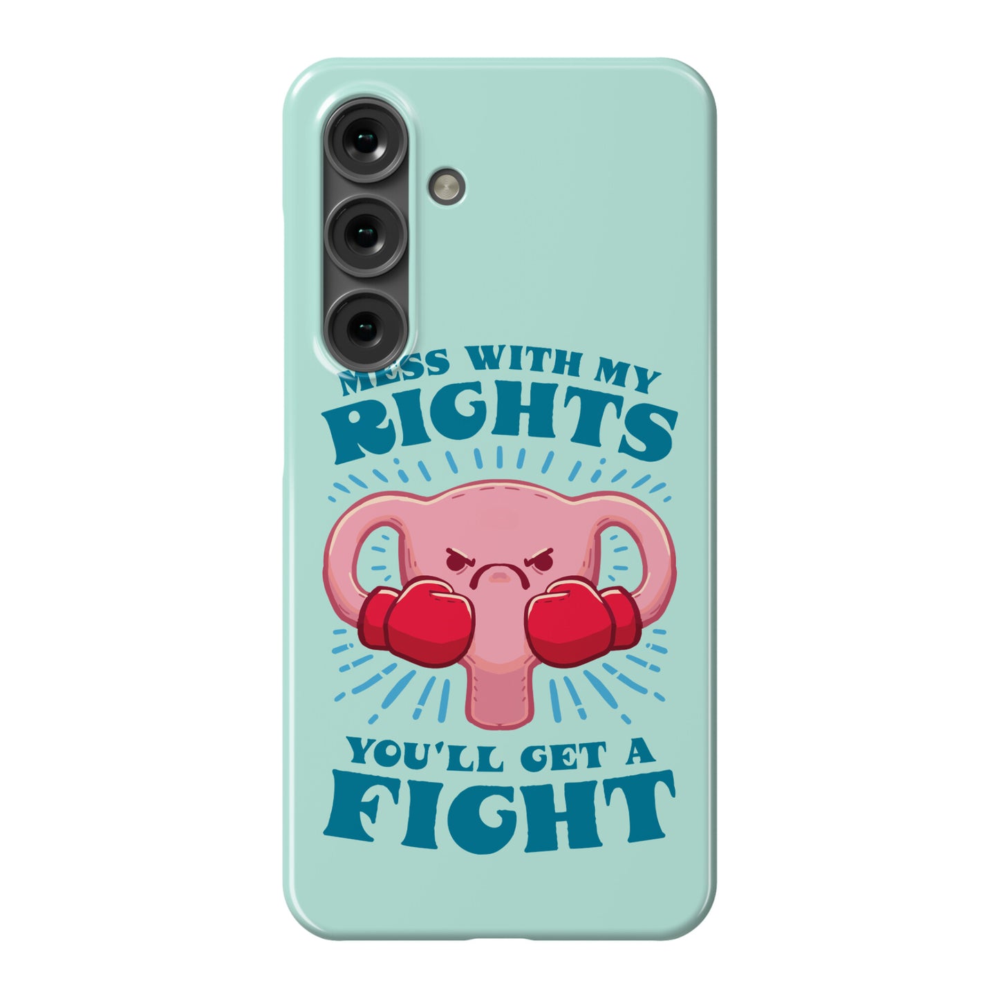 Mess With My Rights, You'll Get A Fight Phone Case