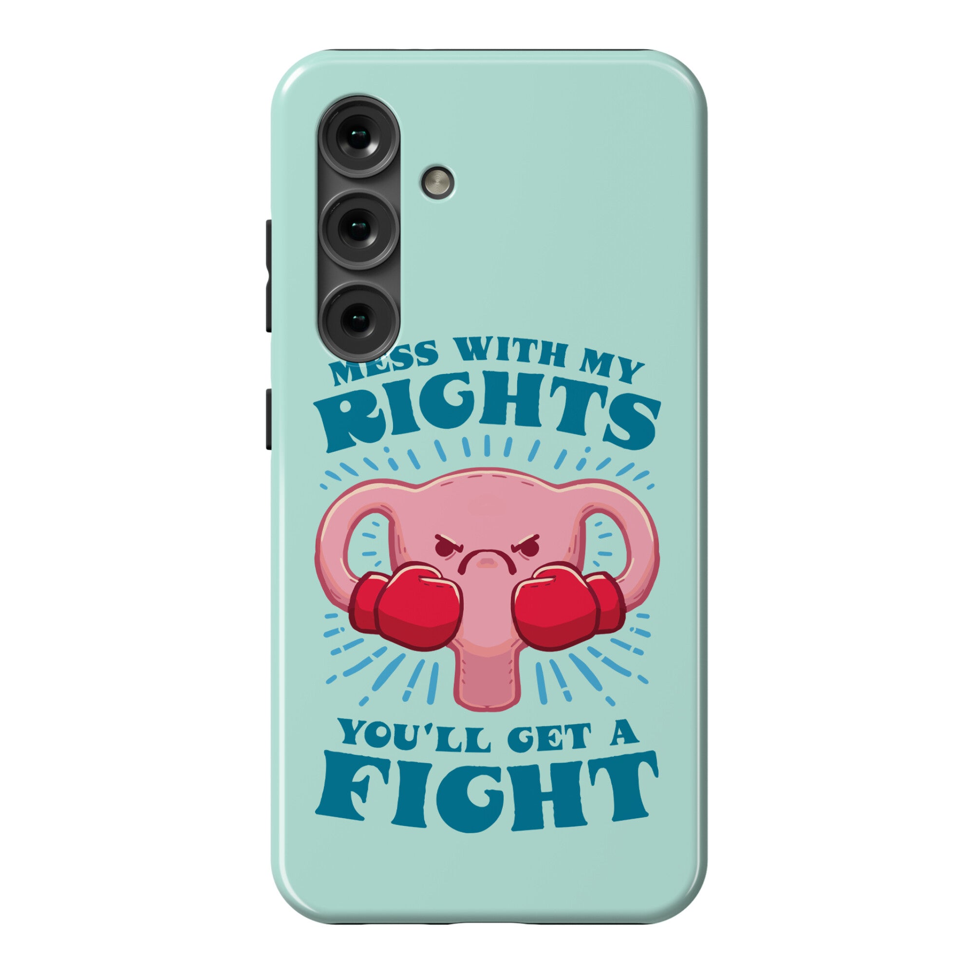 Mess With My Rights, You'll Get A Fight Phone Case