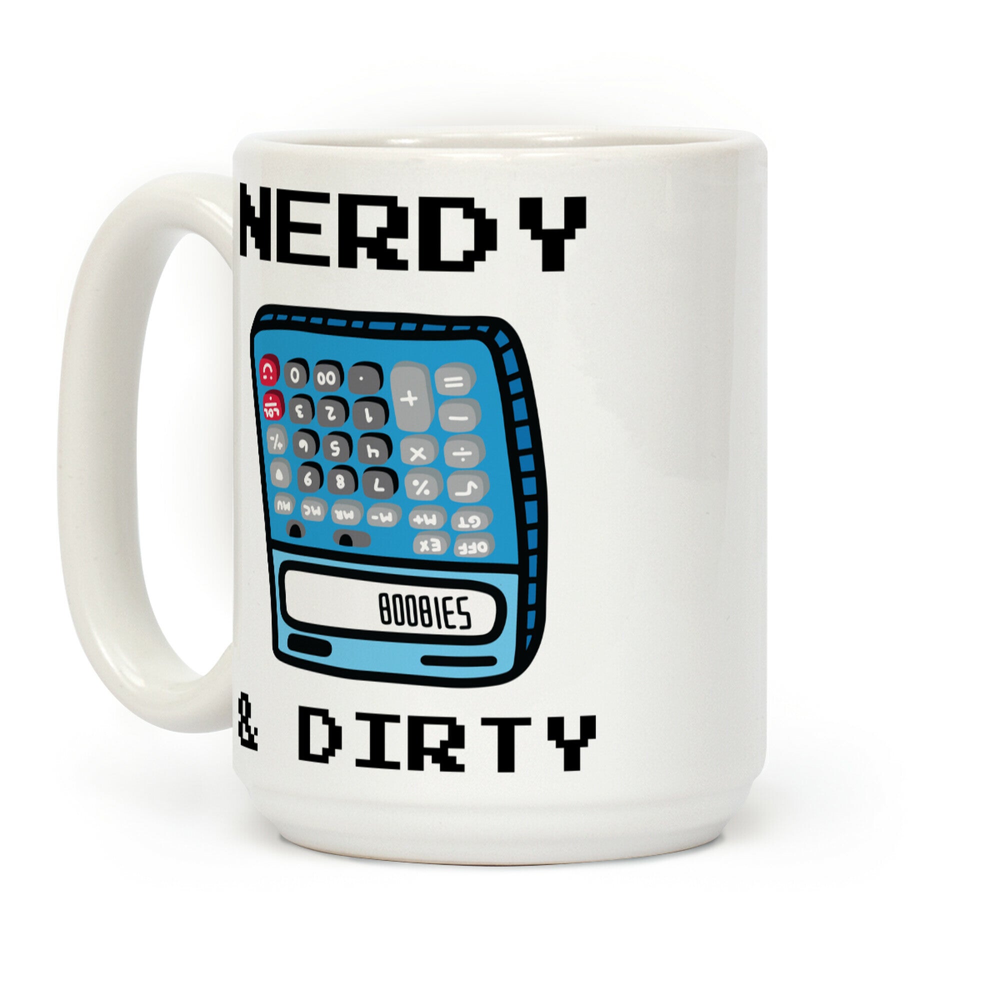 Nerdy & Dirty Coffee Mug