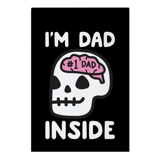 I'm Dad Inside Garden Flag