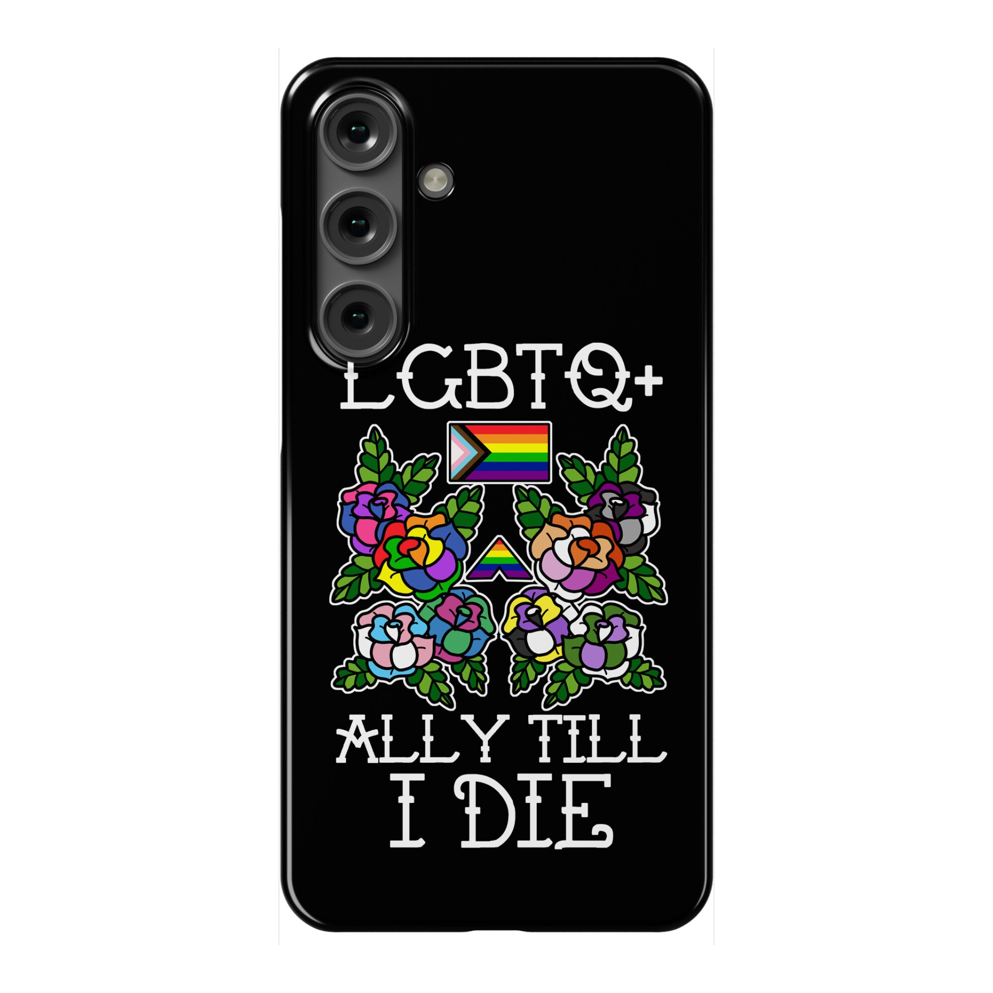 LGBTQ+ Ally Till I Die Phone Case