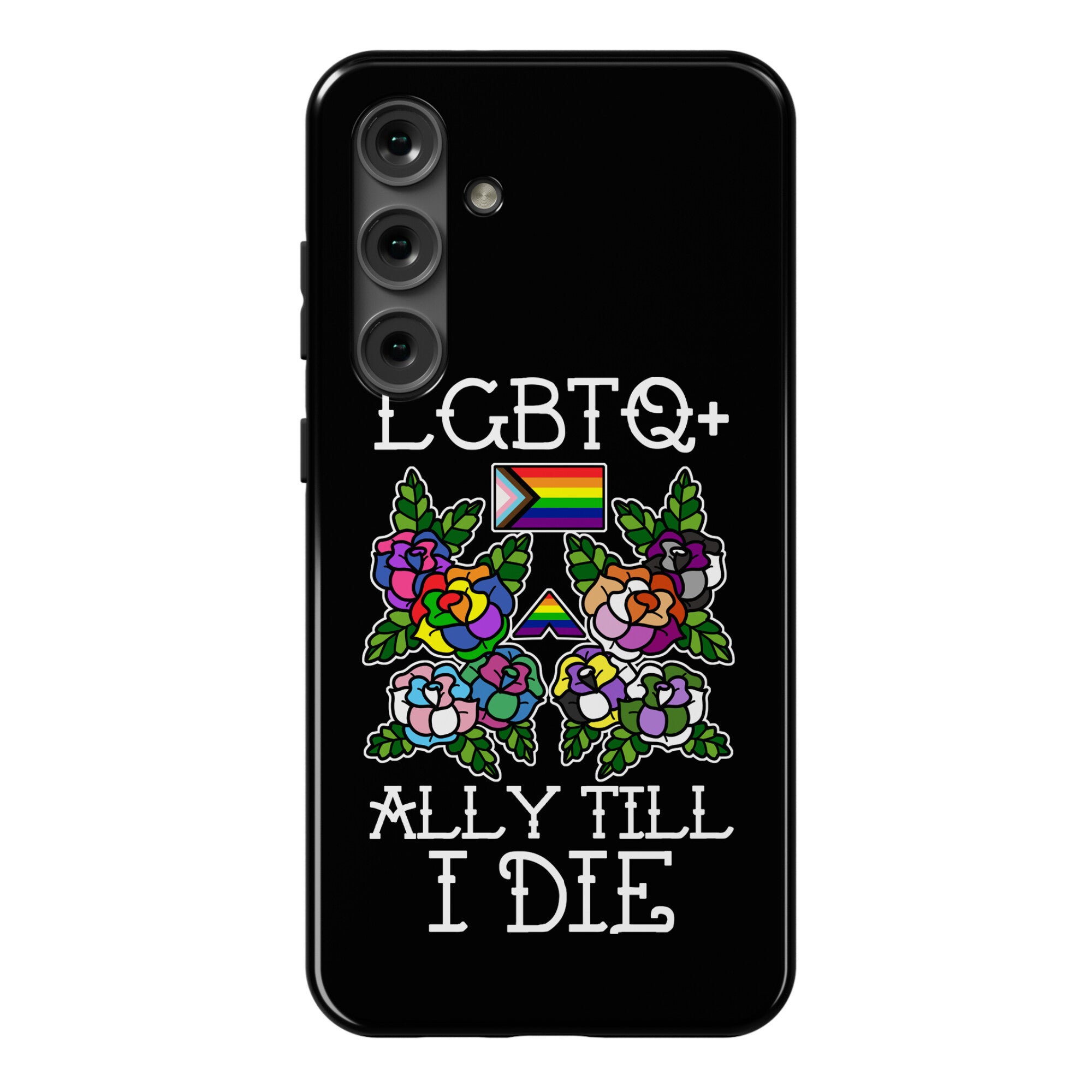LGBTQ+ Ally Till I Die Phone Case