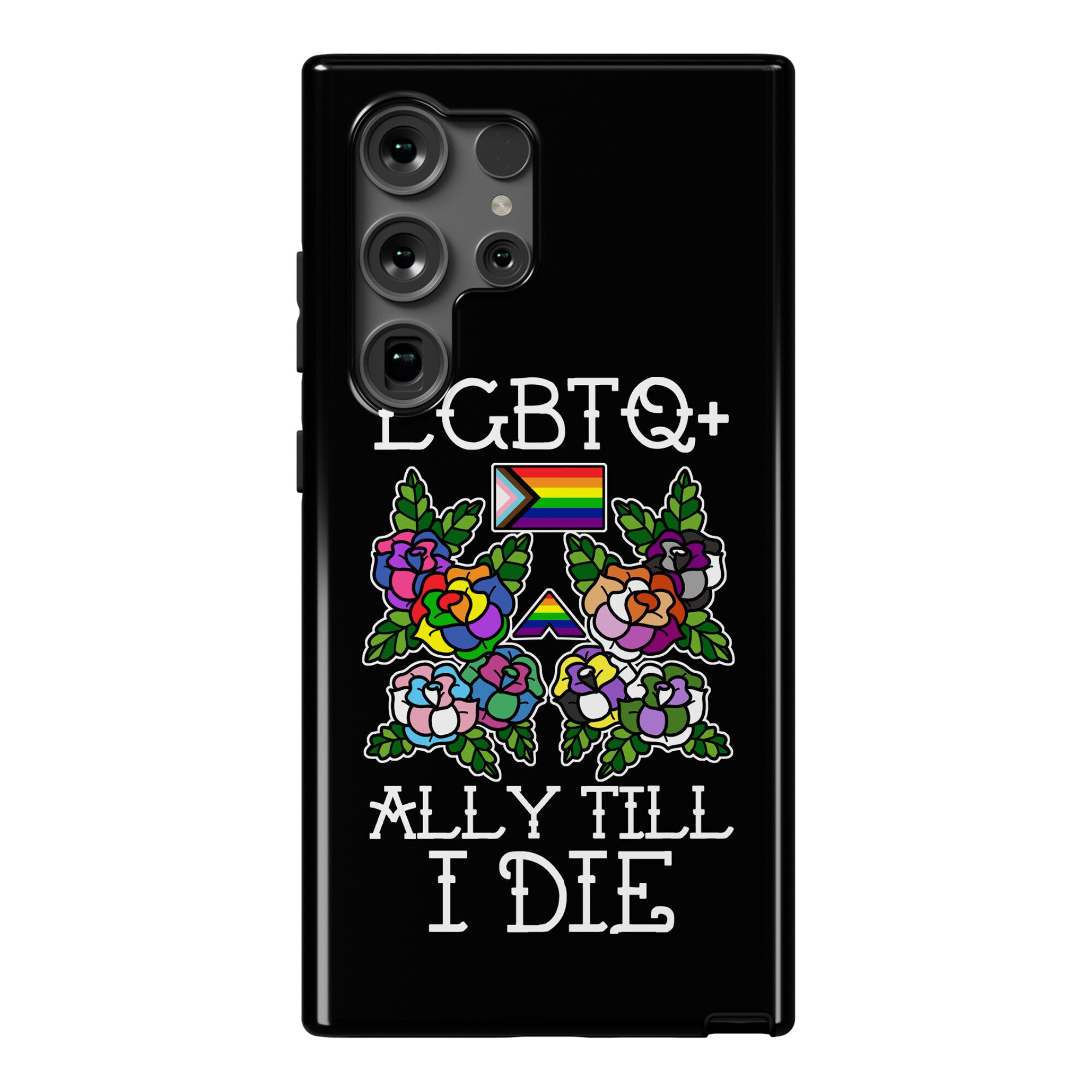 LGBTQ+ Ally Till I Die Phone Case