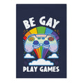 Be Gay Play Games Garden Flag