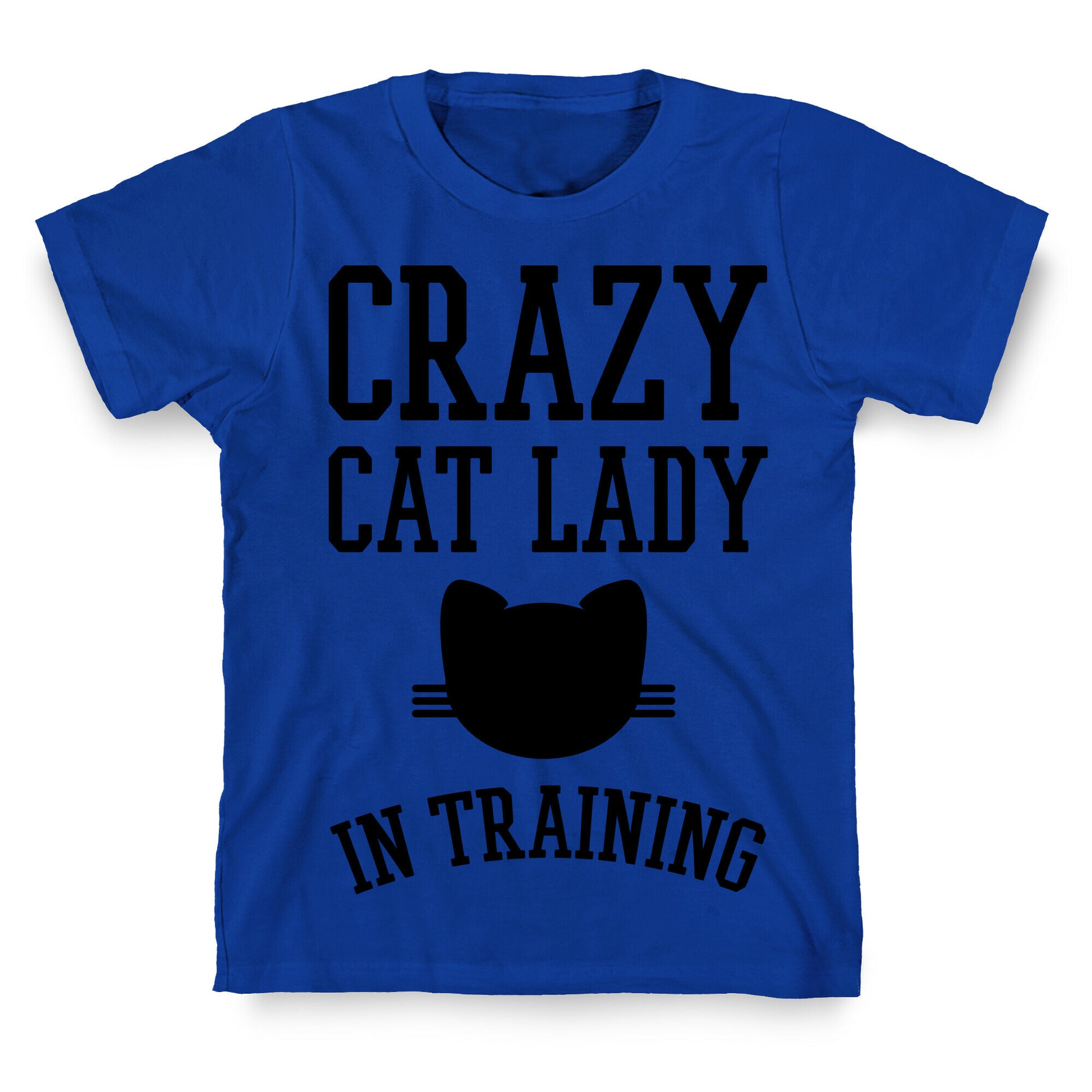 Crazy Cat Lady In Training T-Shirt