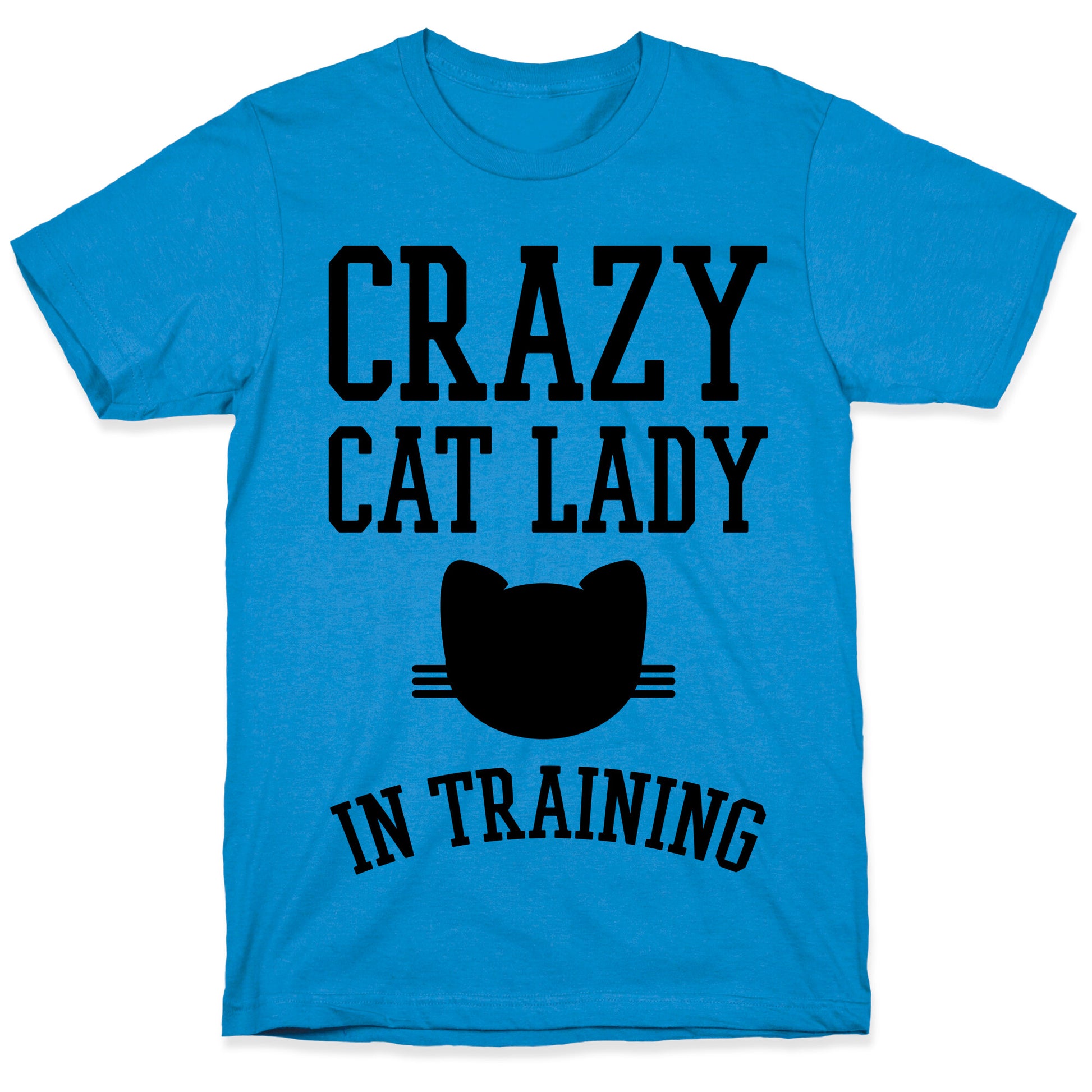 Crazy Cat Lady In Training T-Shirt