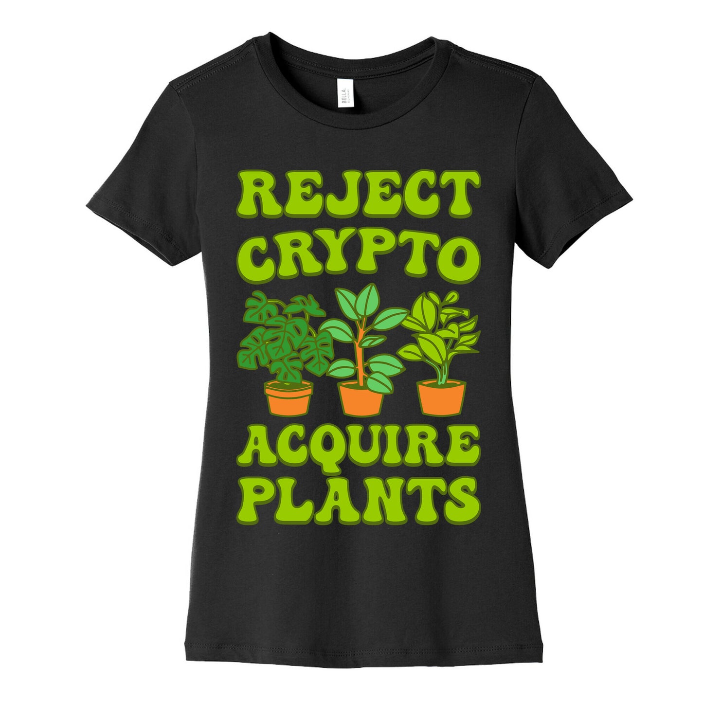 Reject Crypto Acquire Plants Women's Cotton Tee