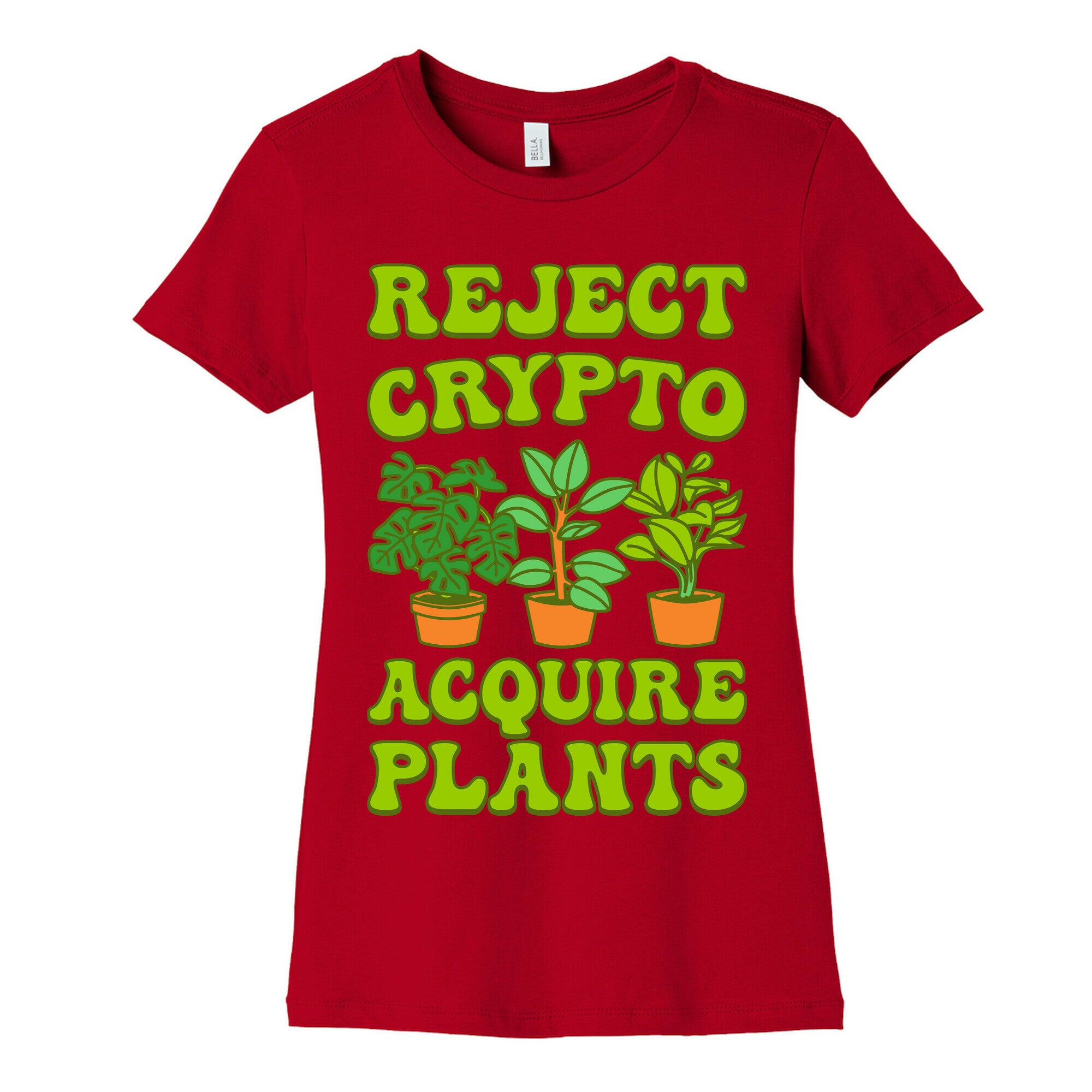 Reject Crypto Acquire Plants Women's Cotton Tee
