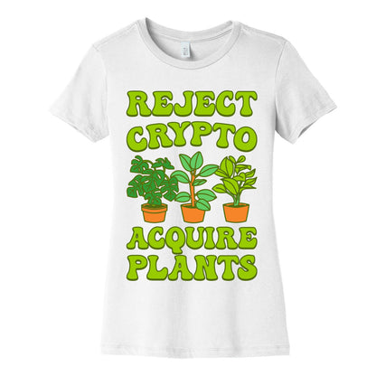Reject Crypto Acquire Plants Women's Cotton Tee
