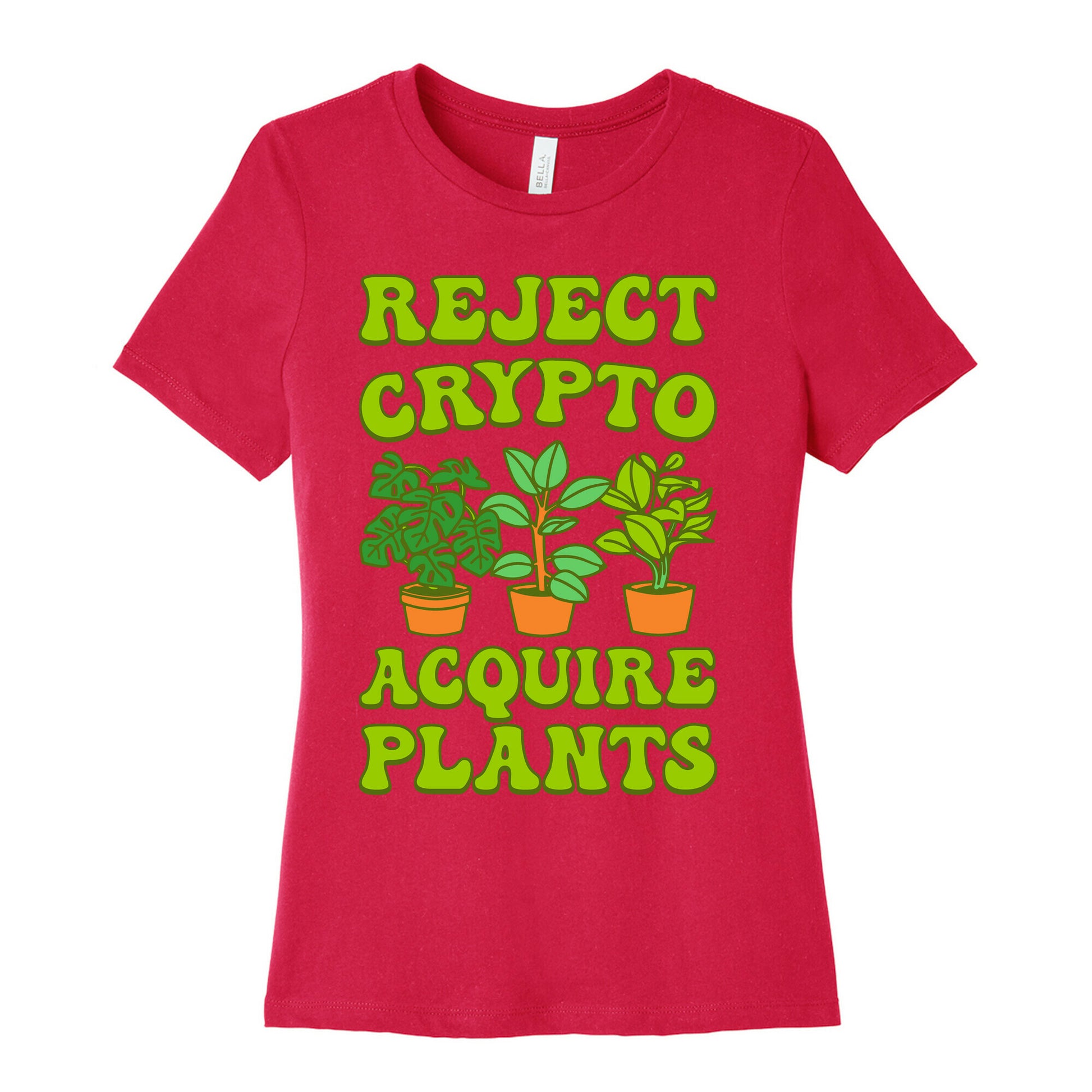 Reject Crypto Acquire Plants Women's Cotton Tee