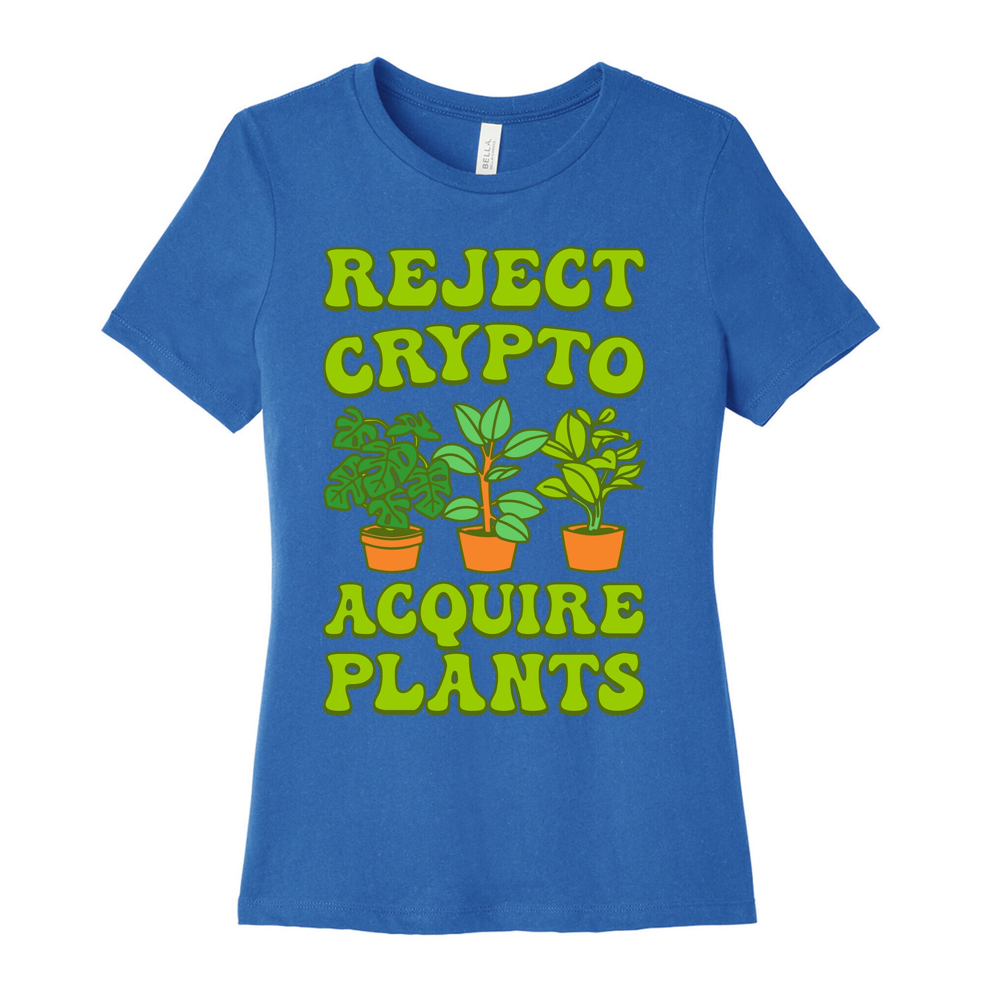 Reject Crypto Acquire Plants Women's Cotton Tee