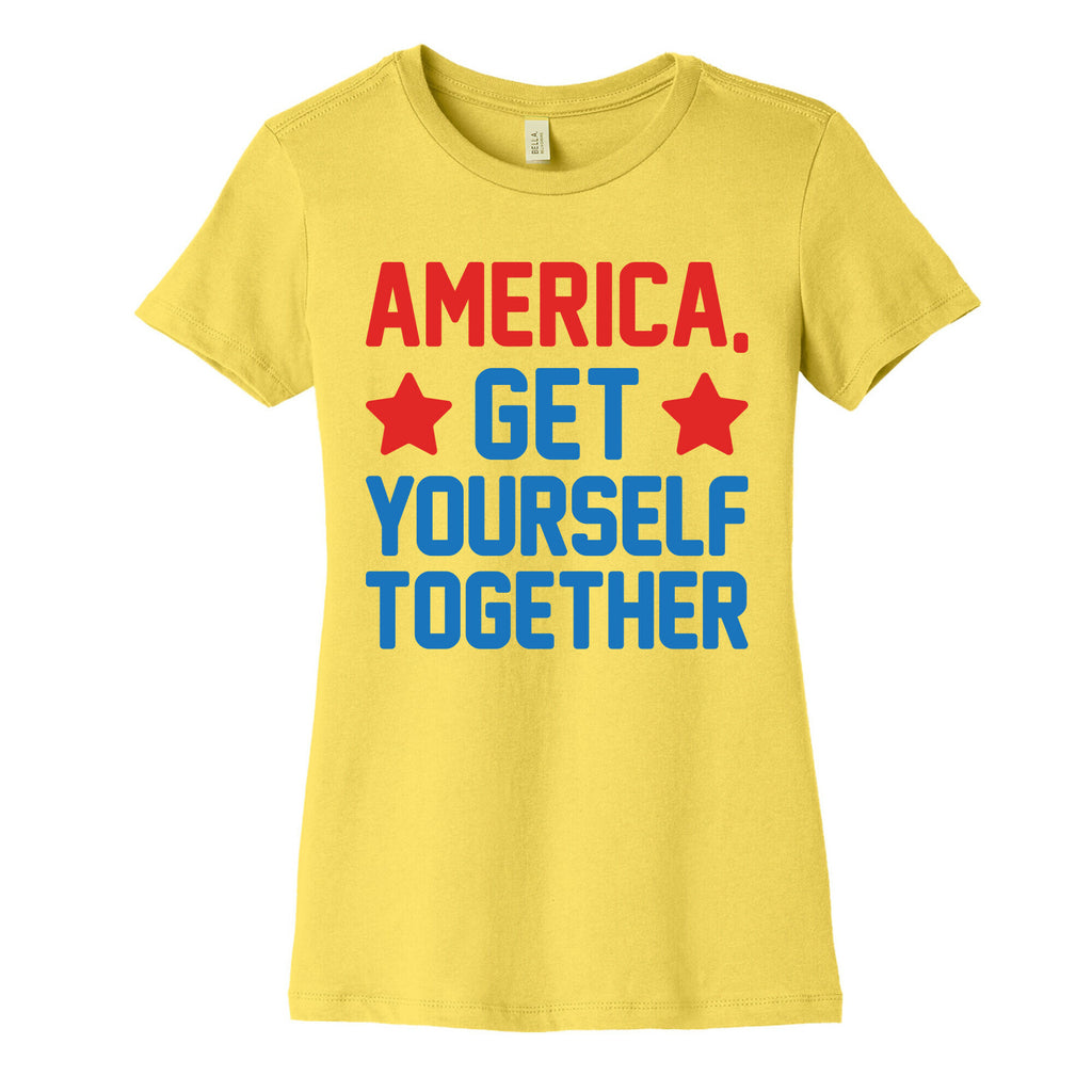 America, Get Yourself Together Women's Cotton Tee