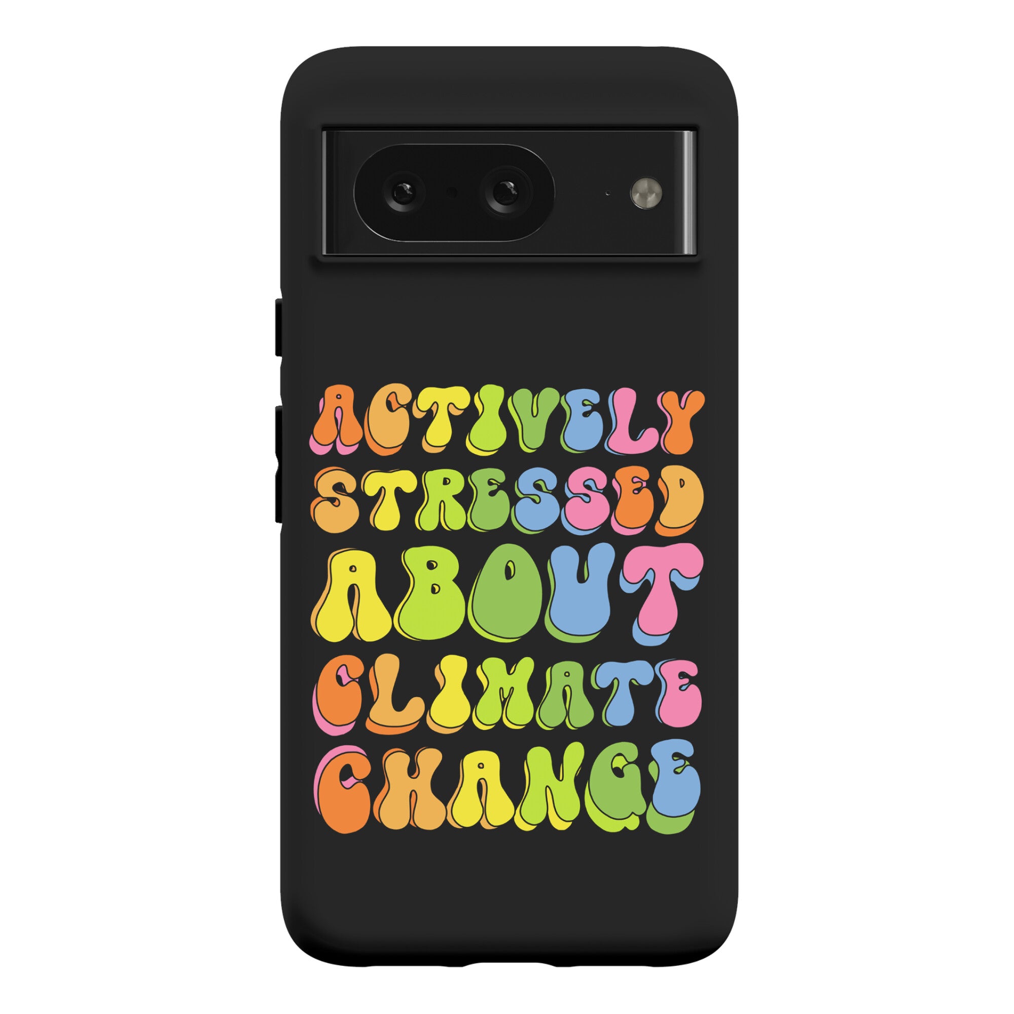 Actively Stressed About Climate Change  Phone Case