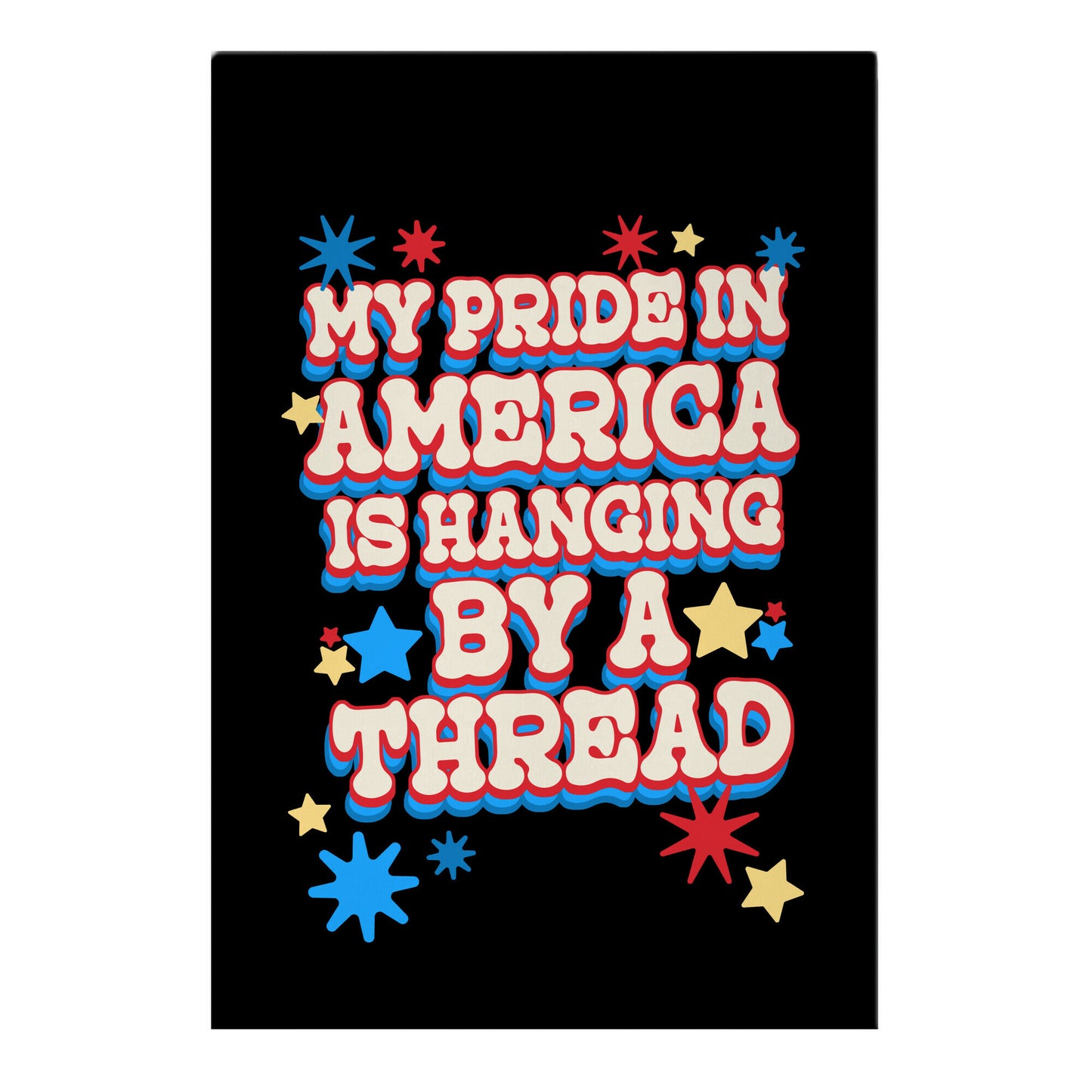 My Pride In America is Hanging By a Thread Garden Flag