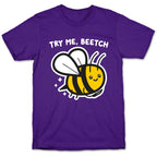 Try Me, Beetch - Bee T-Shirt