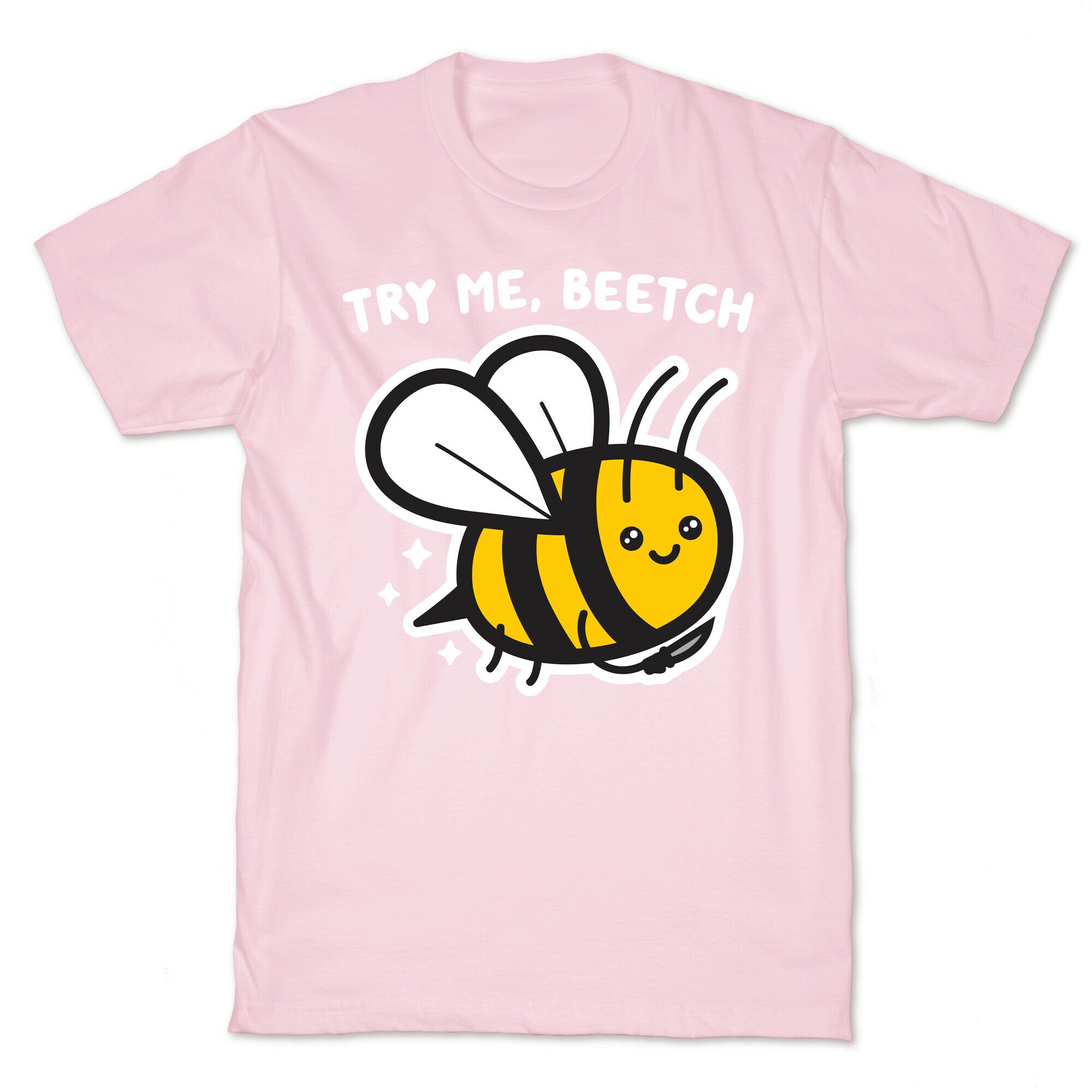 Try Me, Beetch - Bee T-Shirt