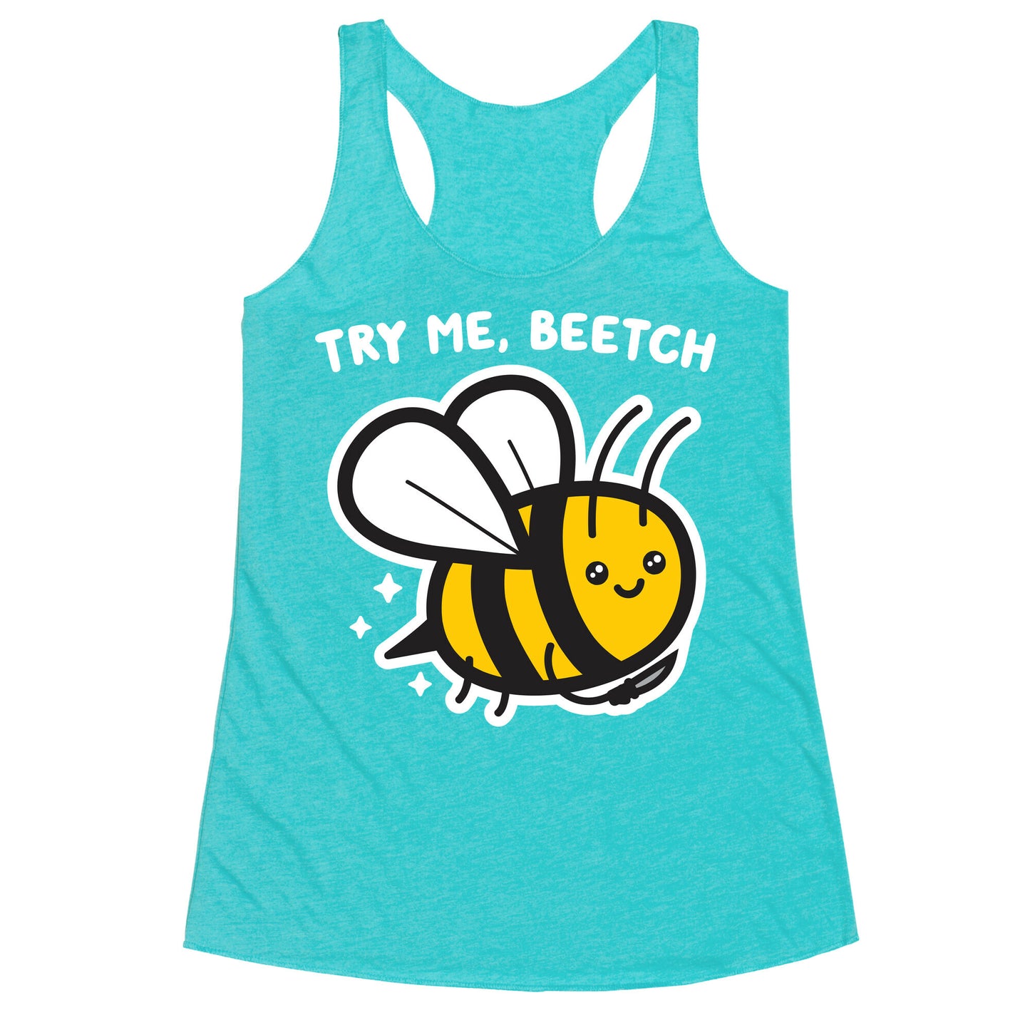 Try Me, Beetch - Bee Racerback Tank