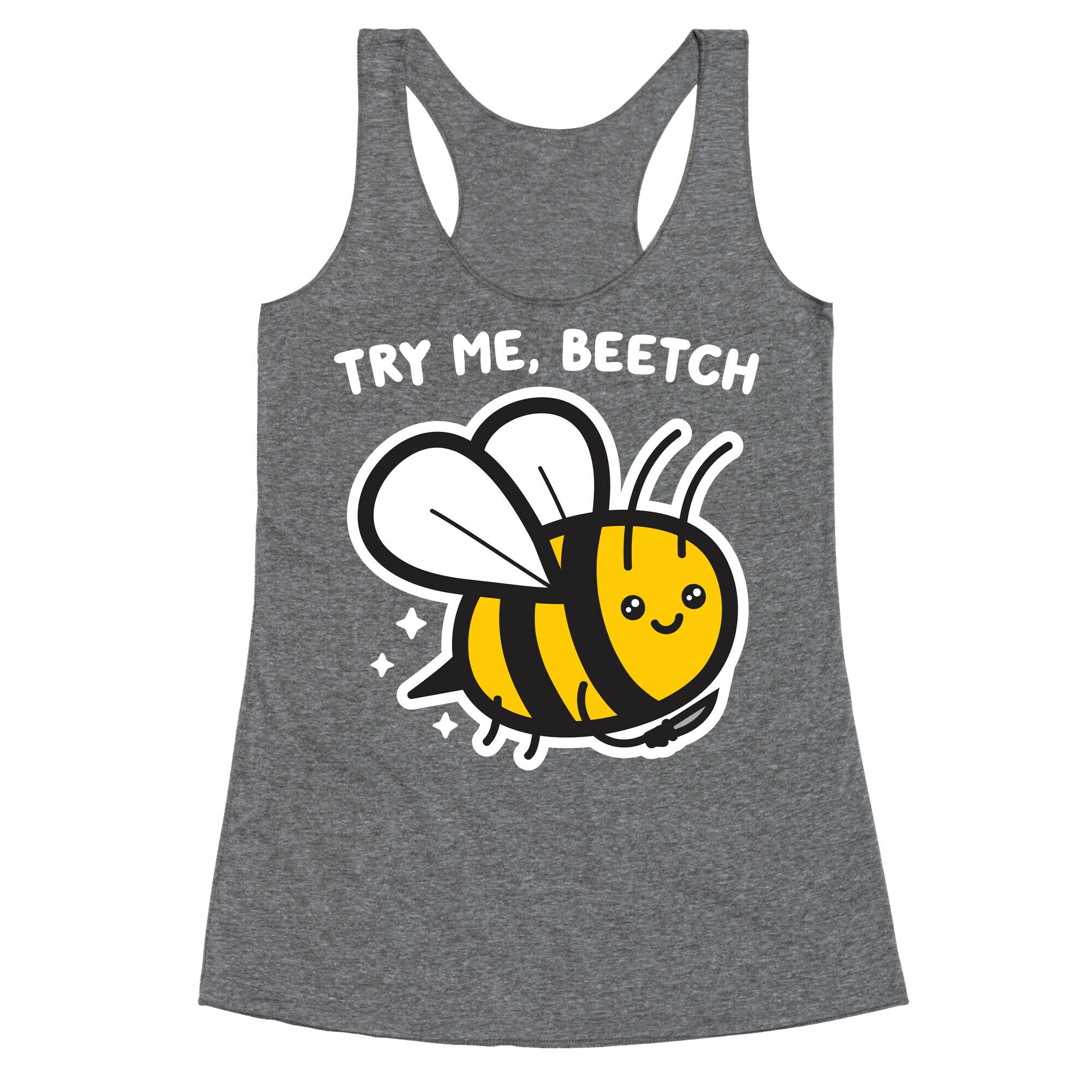 Try Me, Beetch - Bee Racerback Tank
