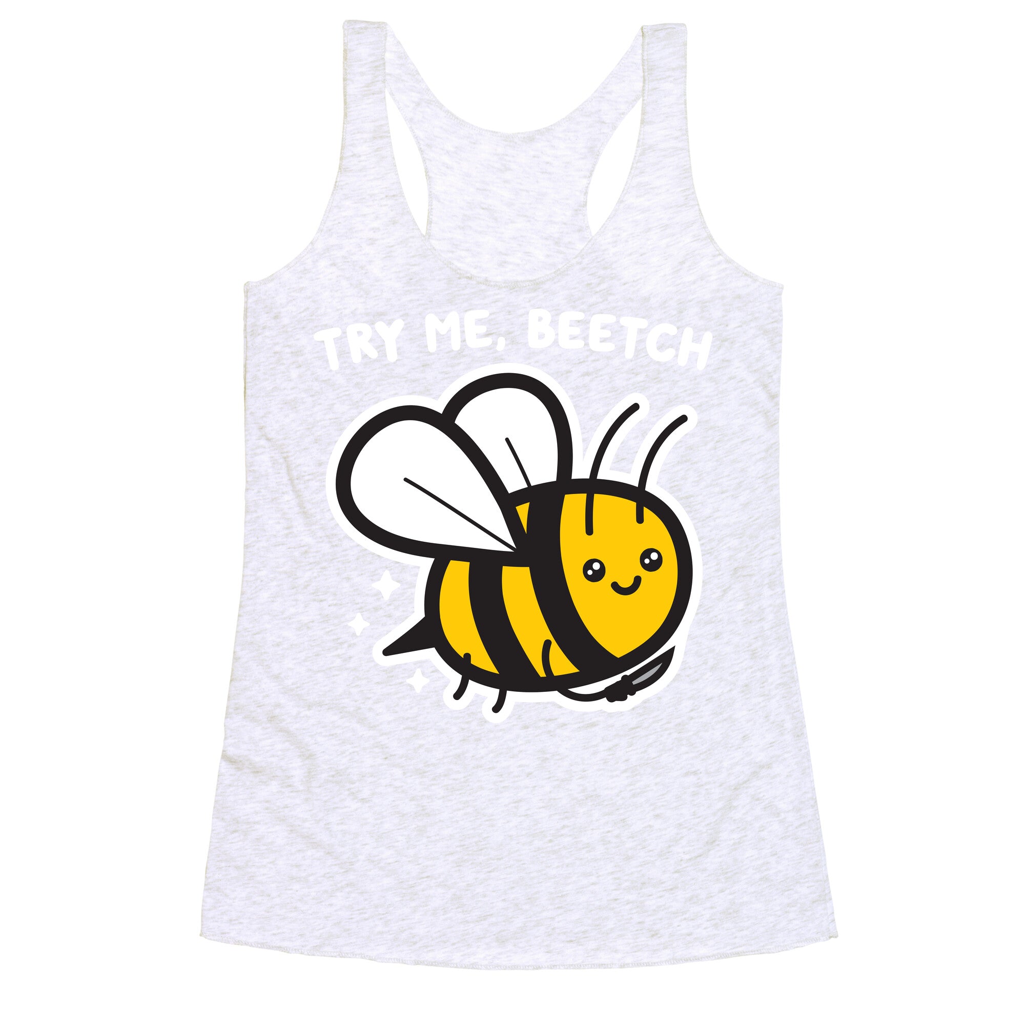 Try Me, Beetch - Bee Racerback Tank