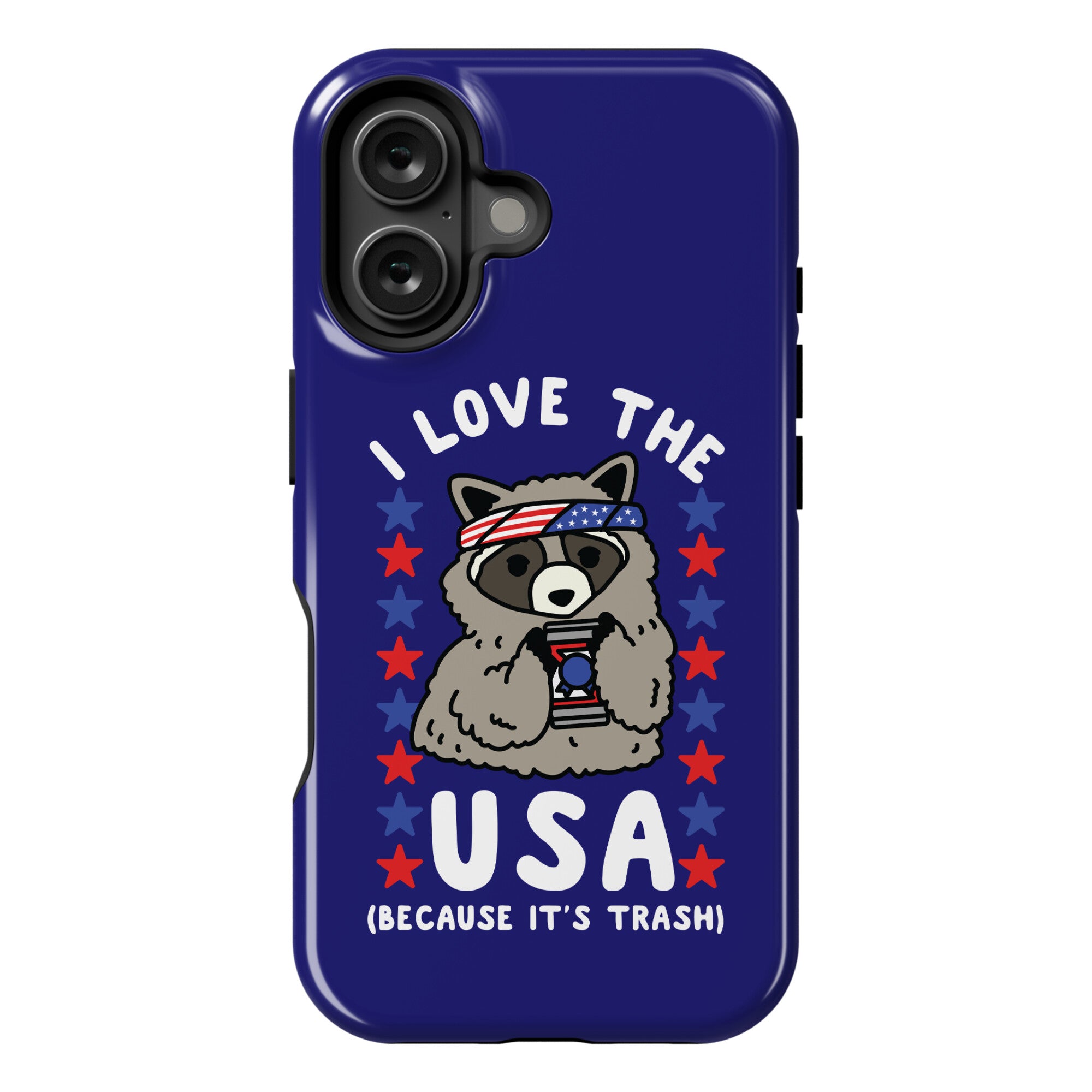I Love USA Because It's Trash Racoon Phone Case