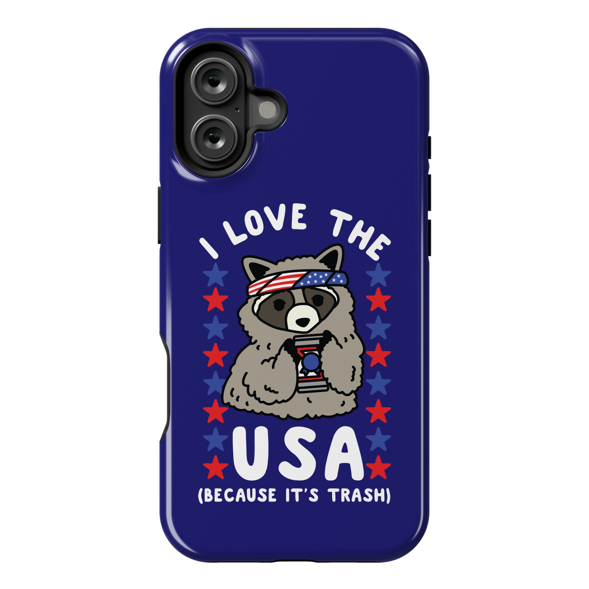 I Love USA Because It's Trash Racoon Phone Case
