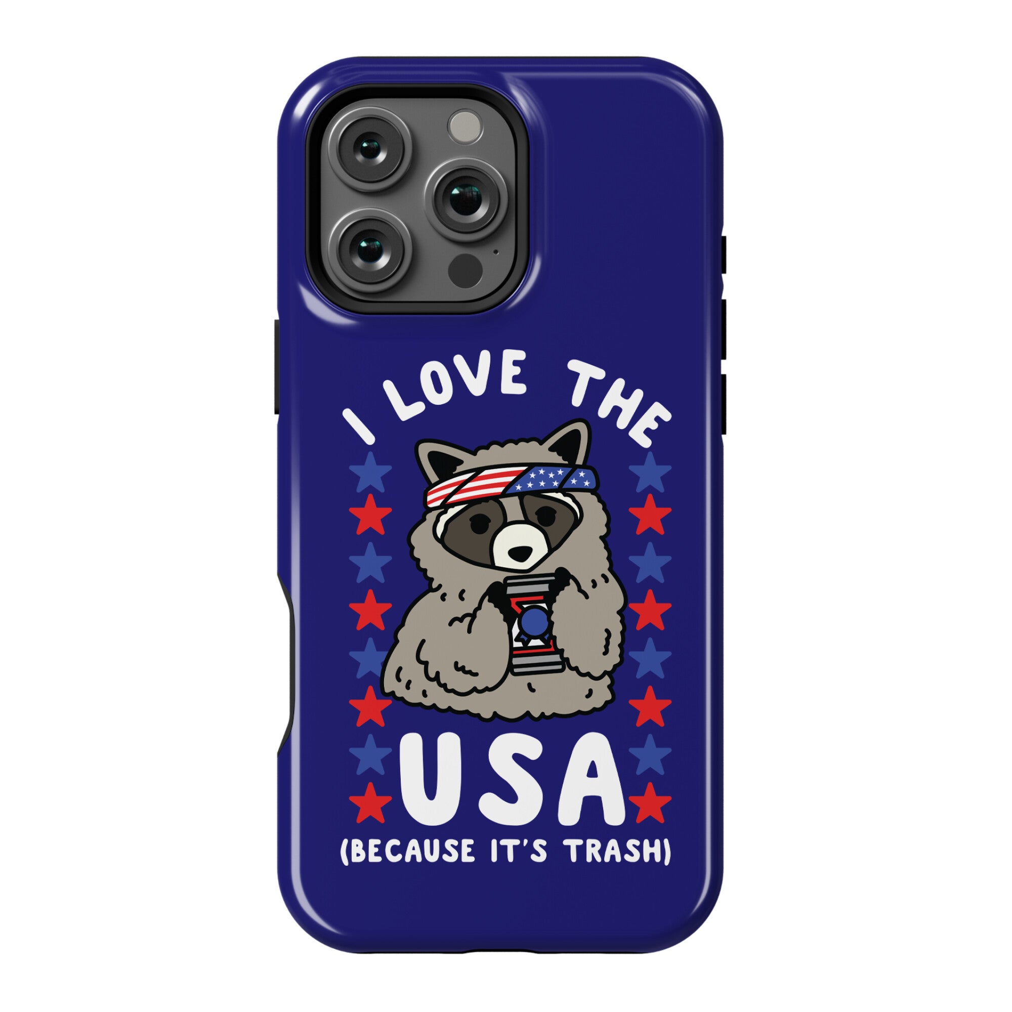 I Love USA Because It's Trash Racoon Phone Case
