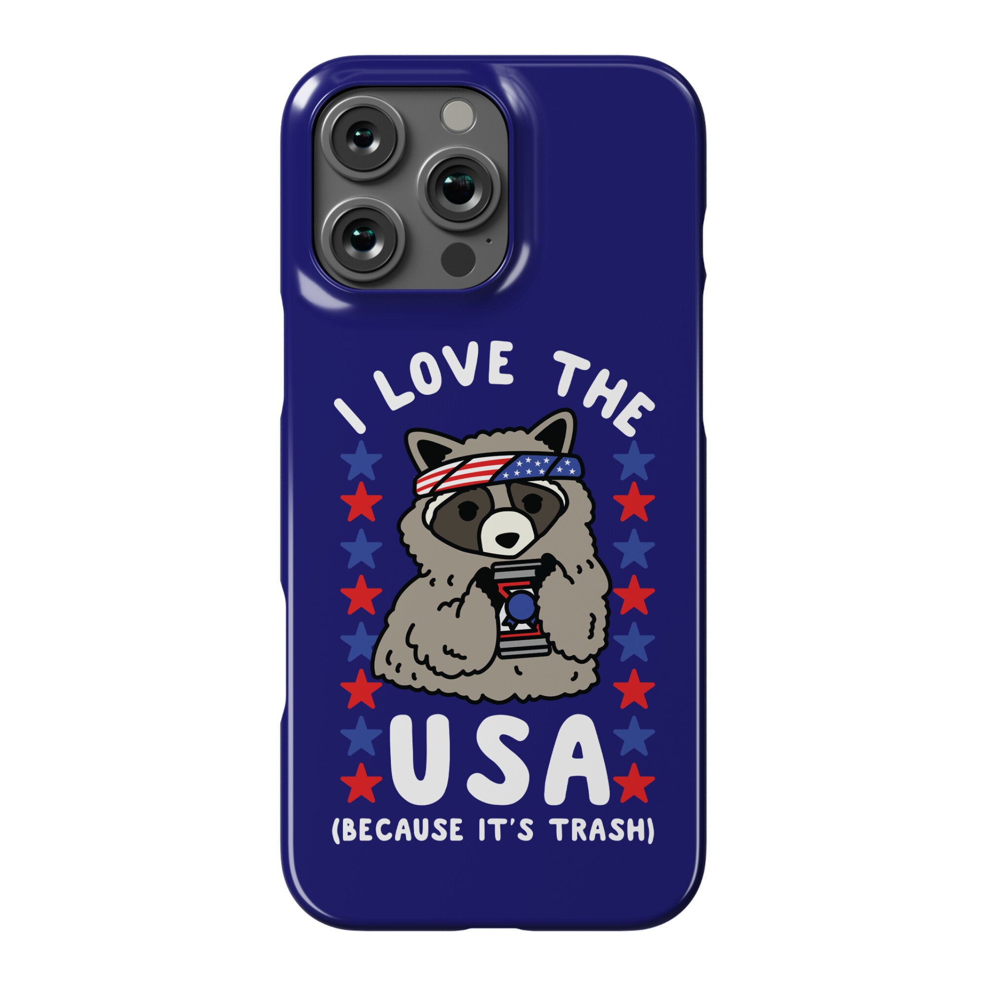 I Love USA Because It's Trash Racoon Phone Case