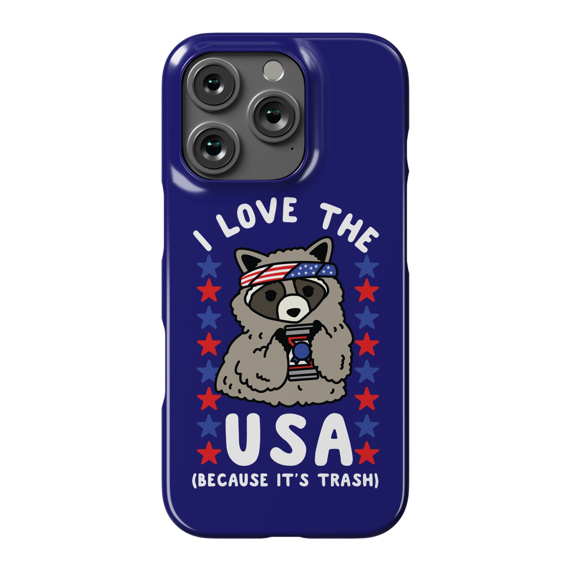 I Love USA Because It's Trash Racoon Phone Case