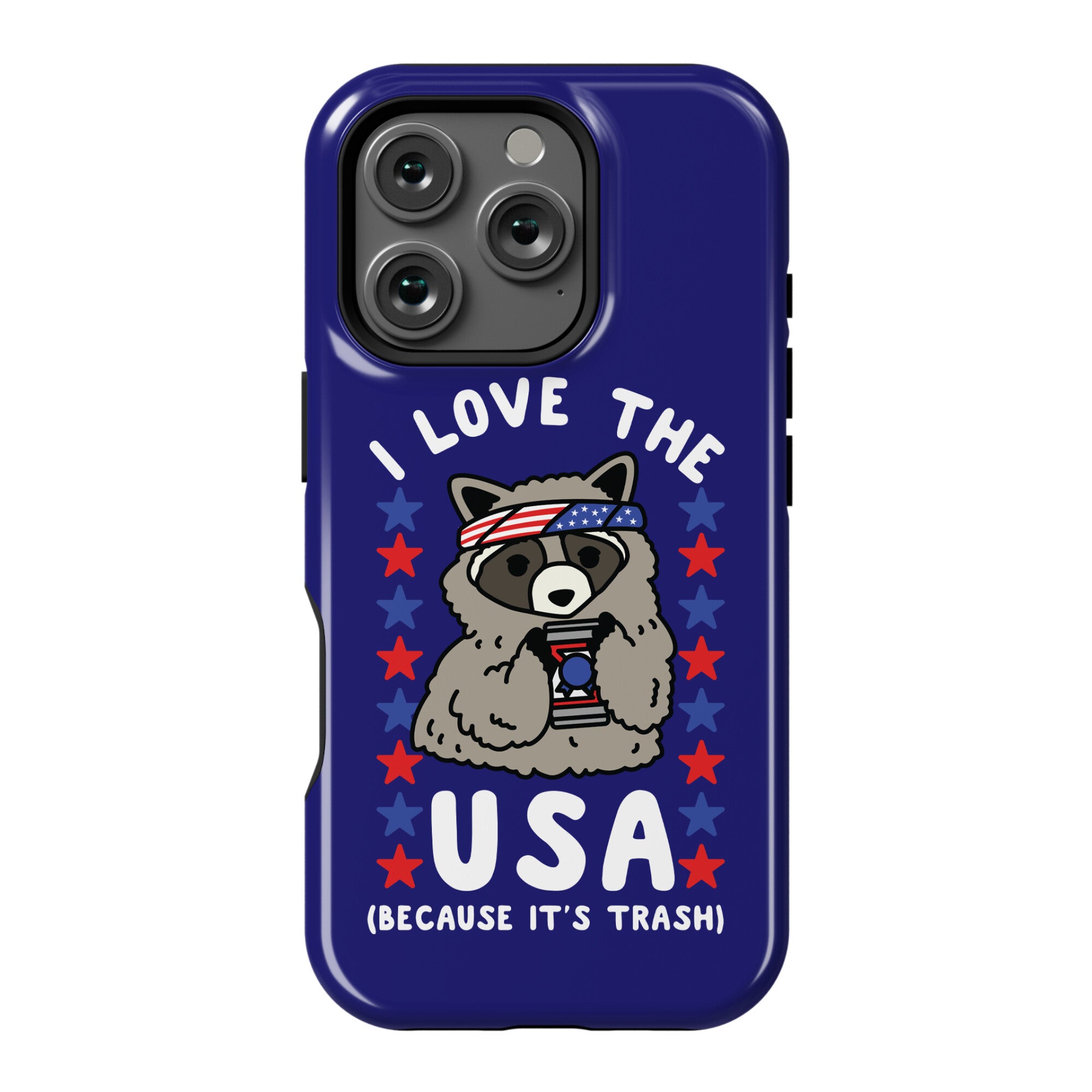 I Love USA Because It's Trash Racoon Phone Case