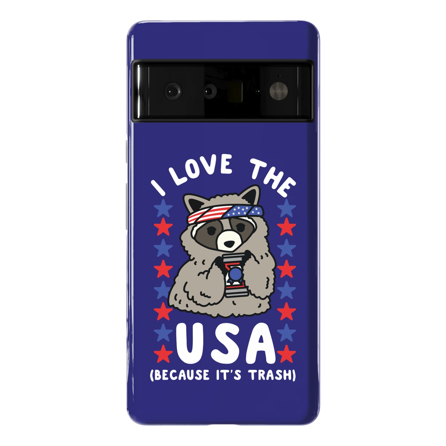 I Love USA Because It's Trash Racoon Phone Case