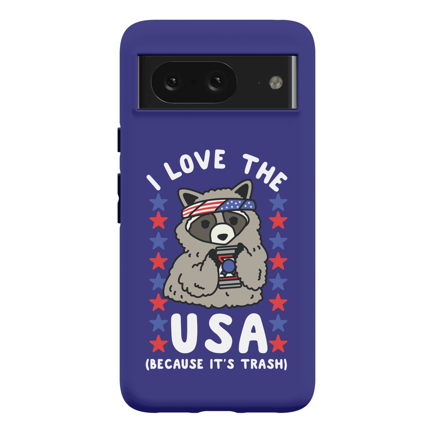 I Love USA Because It's Trash Racoon Phone Case