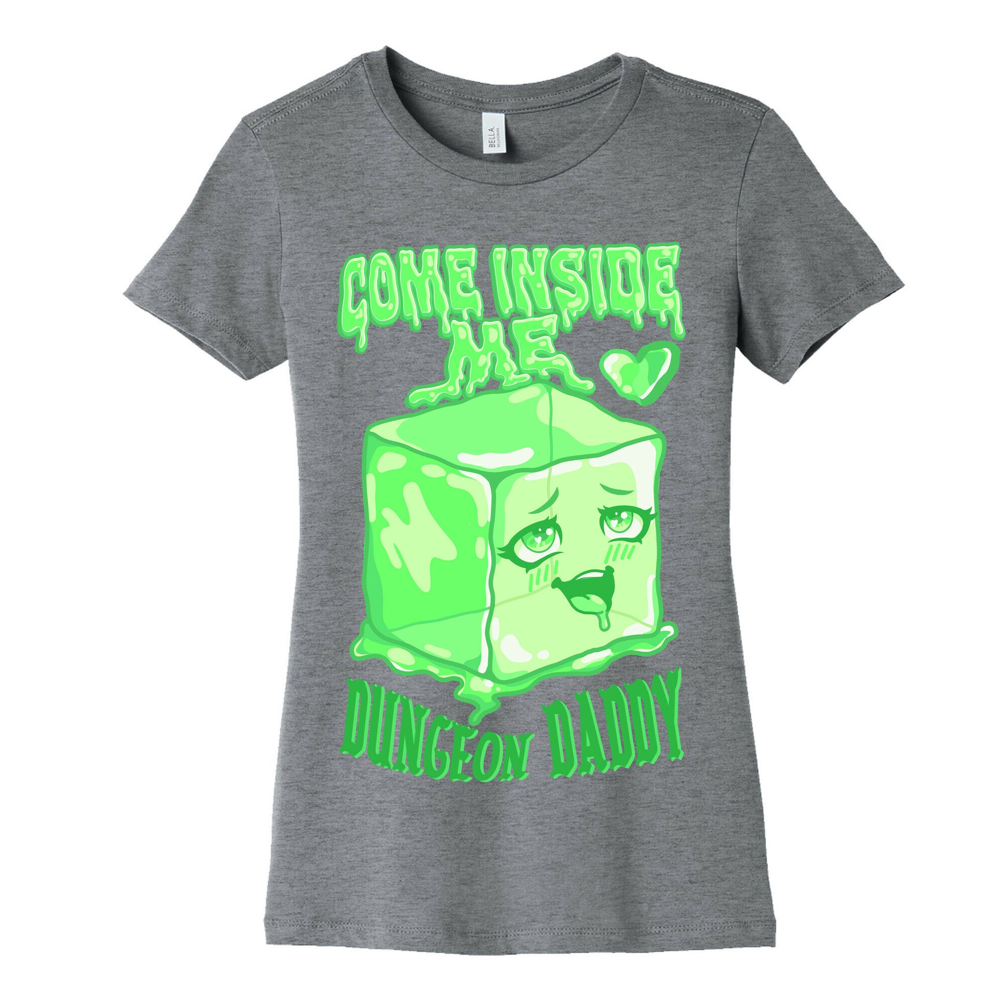 Come Inside Me Dungeon Daddy Gelatinous Cube Women's Cotton Tee