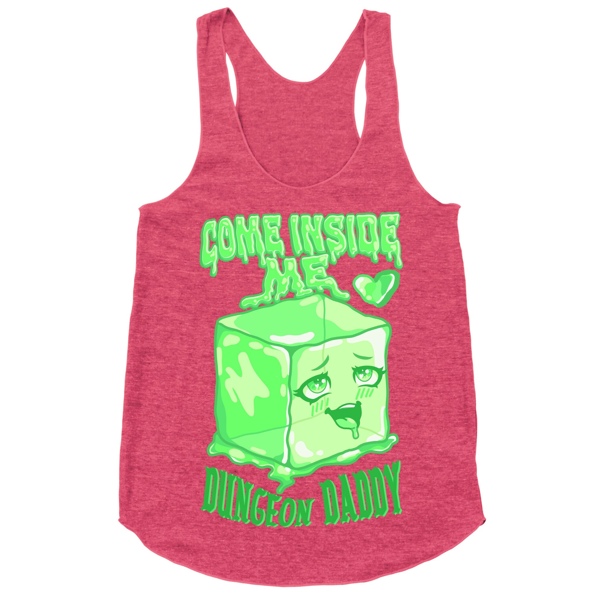 Come Inside Me Dungeon Daddy Gelatinous Cube Racerback Tank