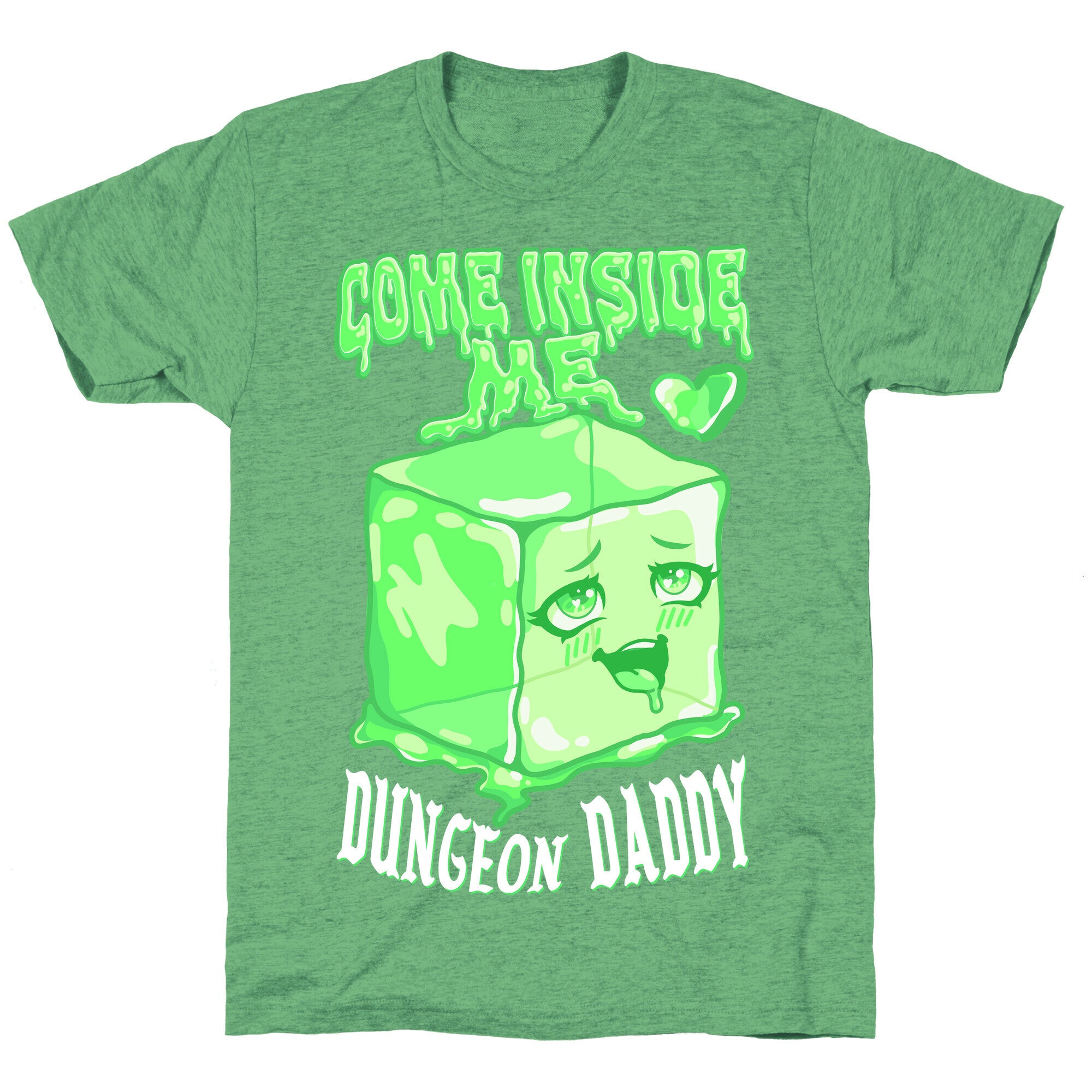 Come Inside Me Dungeon Daddy Gelatinous Cube Unisex Triblend Tee