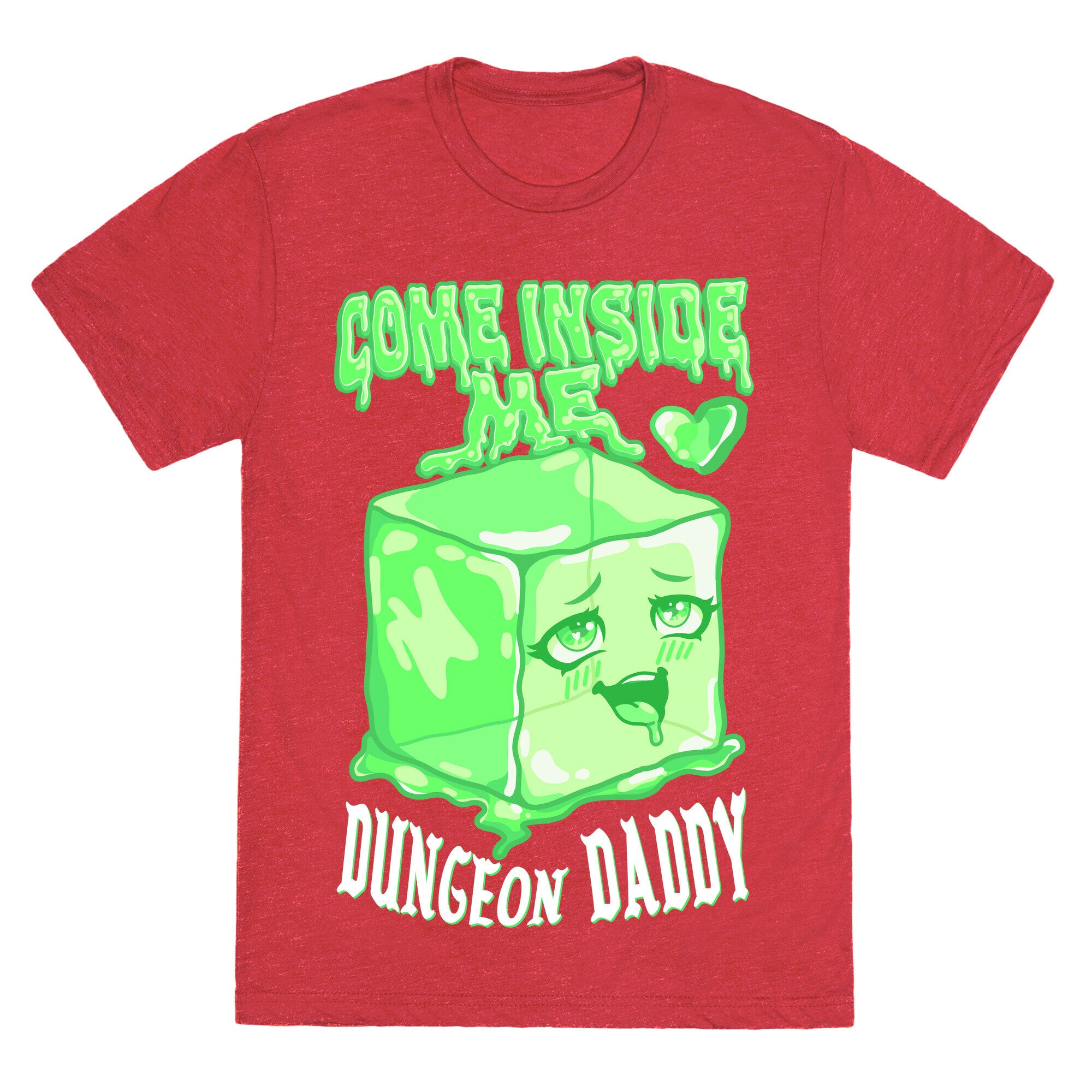 Come Inside Me Dungeon Daddy Gelatinous Cube Unisex Triblend Tee