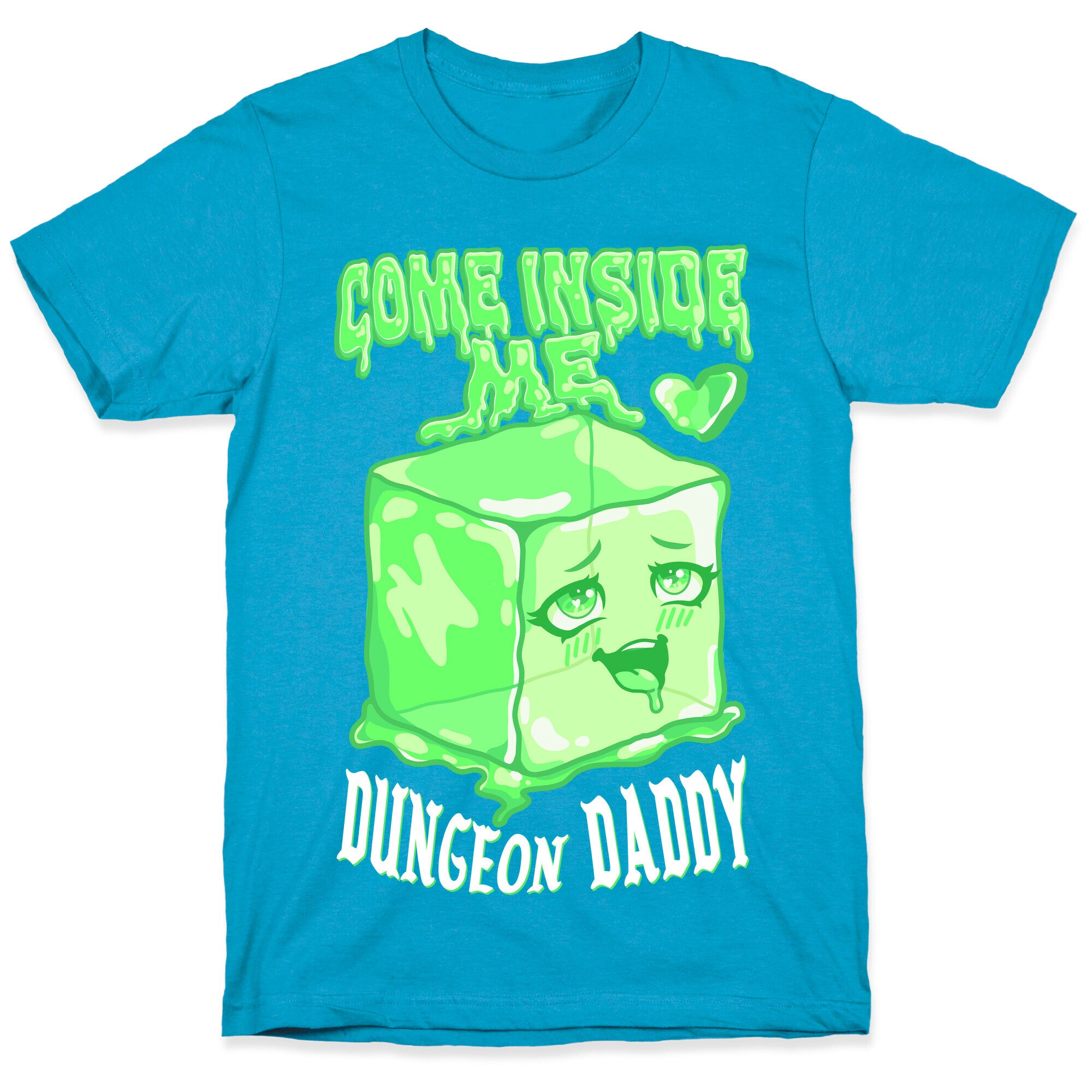 Come Inside Me Dungeon Daddy Gelatinous Cube Unisex Triblend Tee