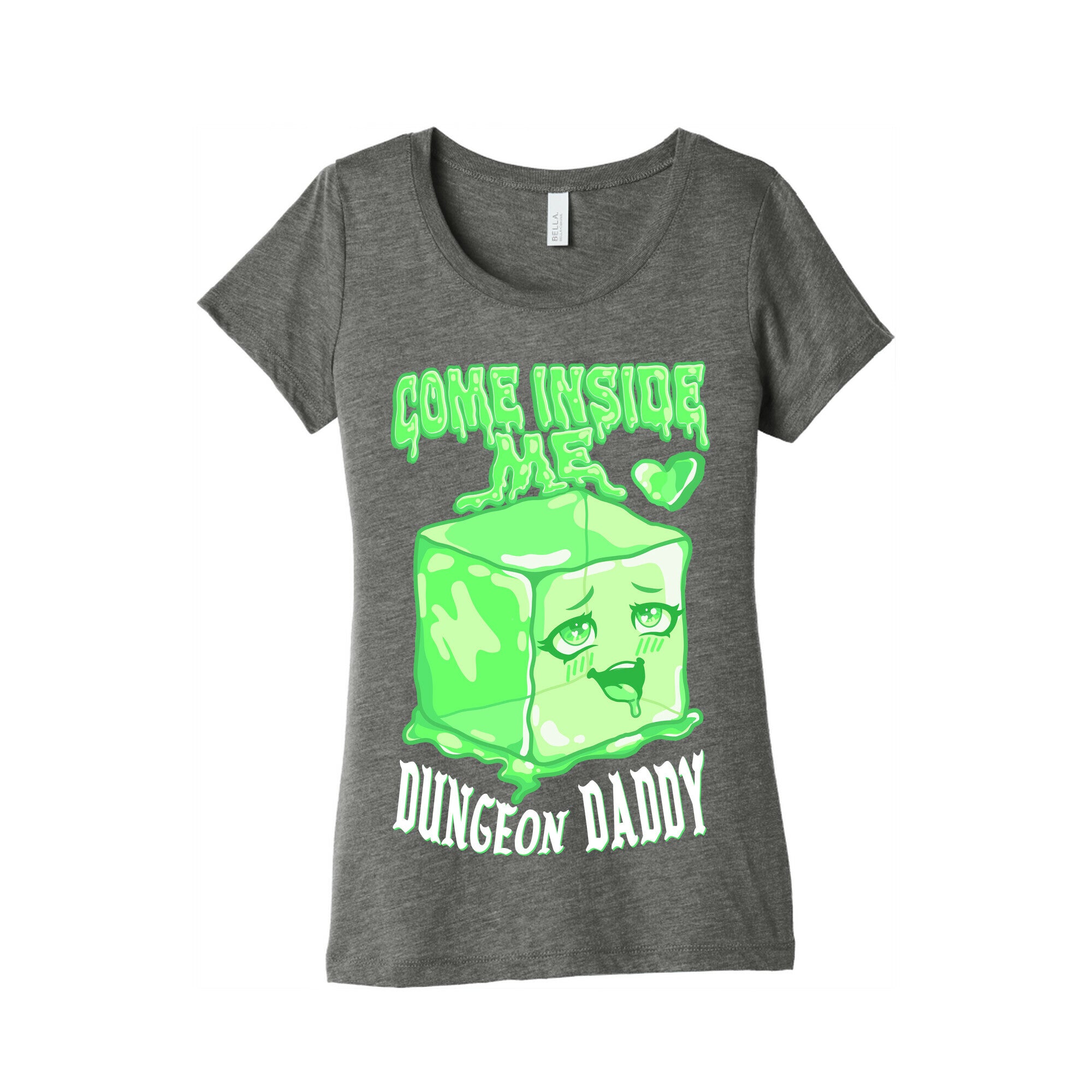 Come Inside Me Dungeon Daddy Gelatinous Cube Women's Triblend Tee
