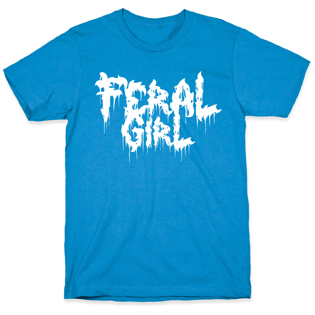 Feral Girl Metal Band Parody T-Shirt
