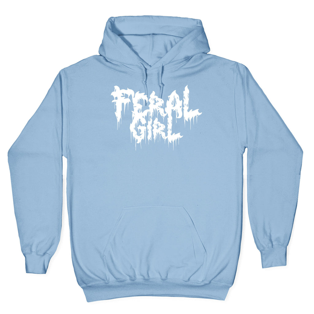 Feral Girl Metal Band Parody Hoodie