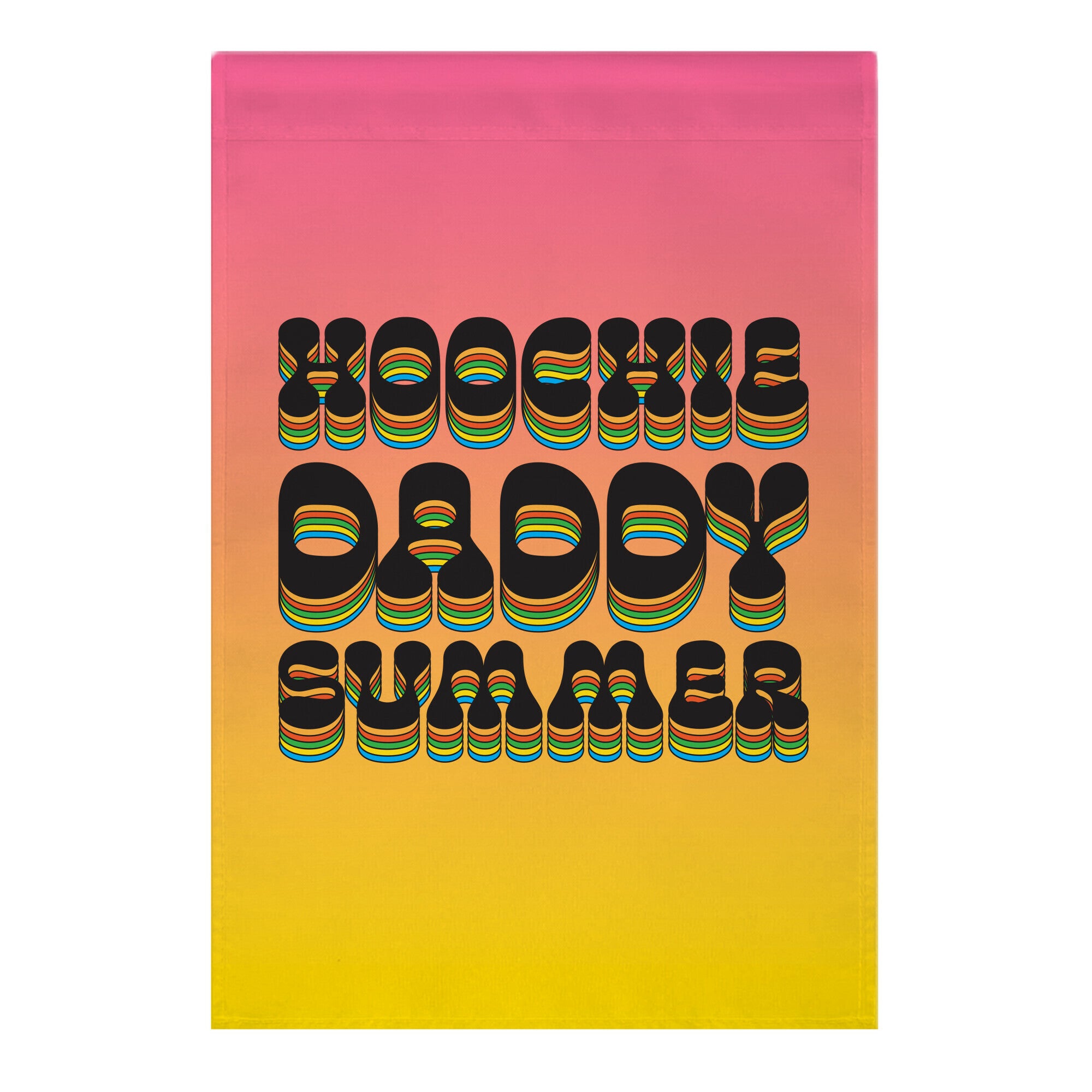 Hoochie Daddy Summer Garden Flag