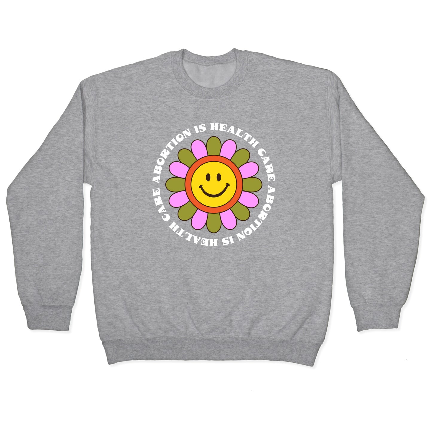Abortion is Health Care Retro Crewneck Sweatshirt